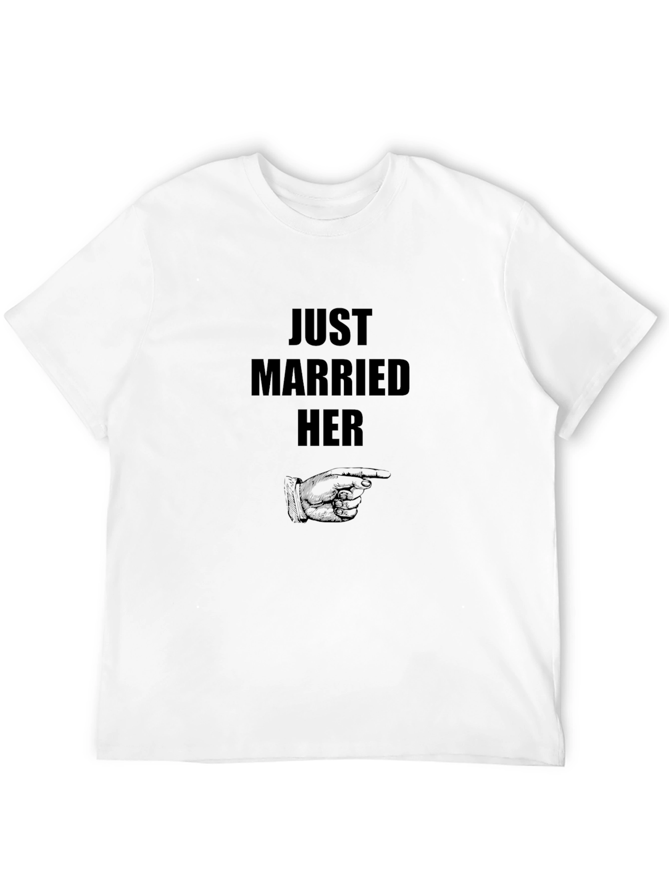 Just Married Her - Novelty T-Shirt