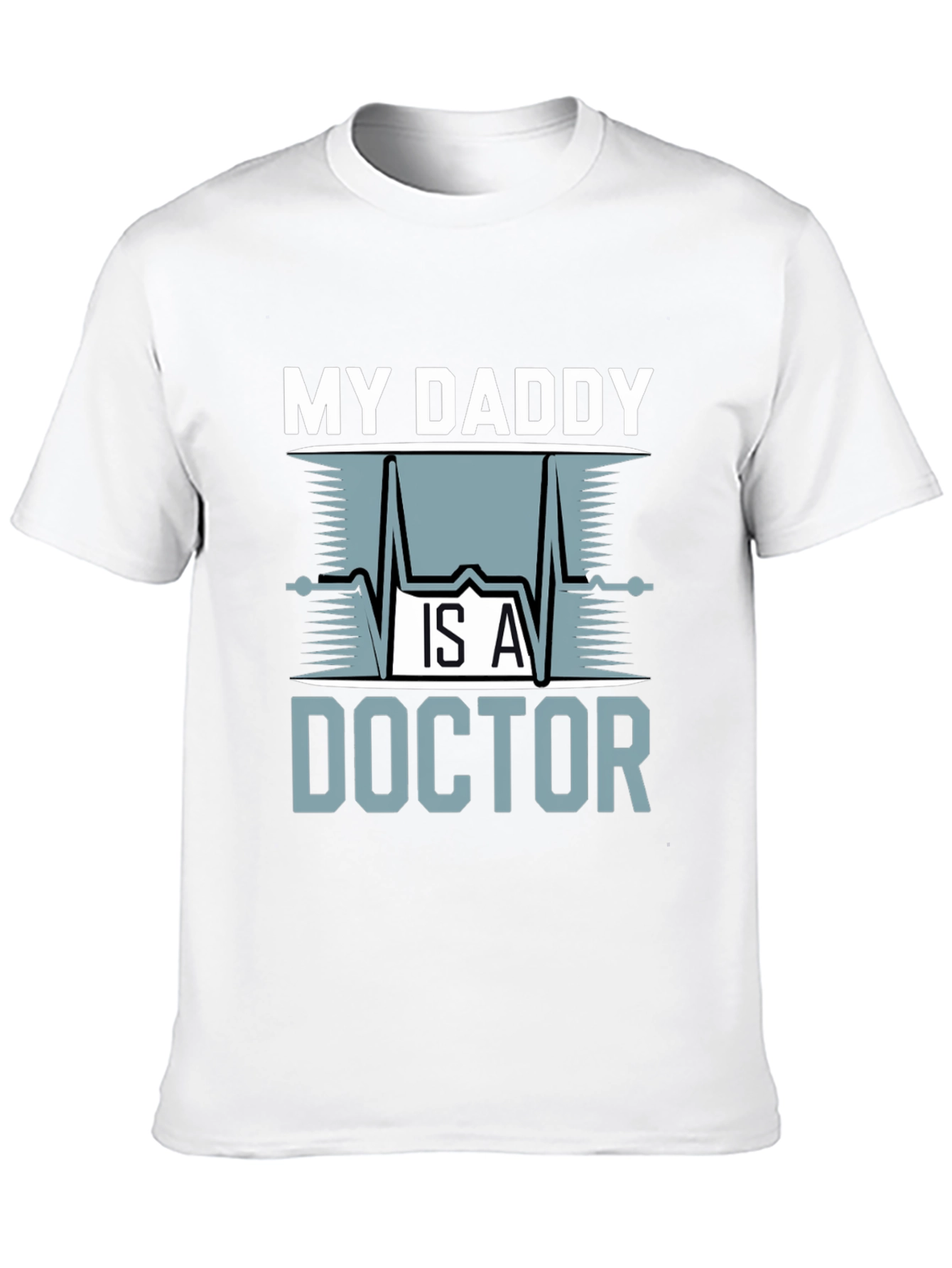 My Daddy is a Doctor Graphic T-Shirt