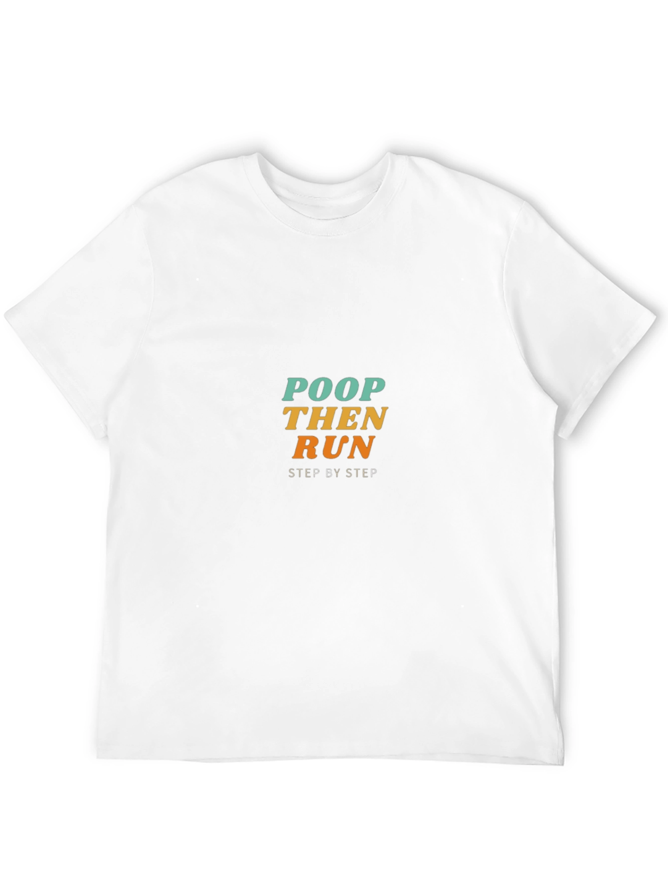 Poop Then Run Graphic Tee