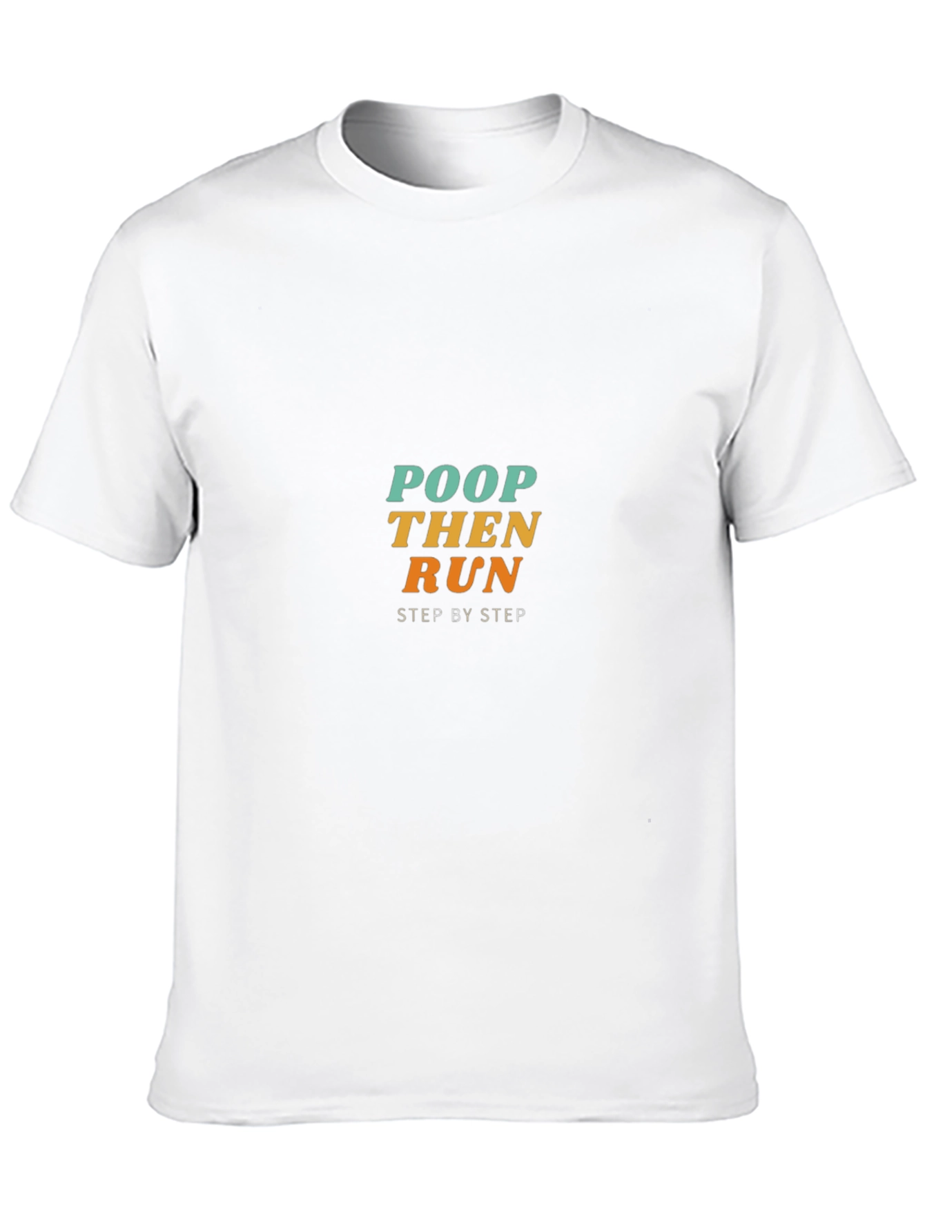 Poop Then Run Graphic Tee