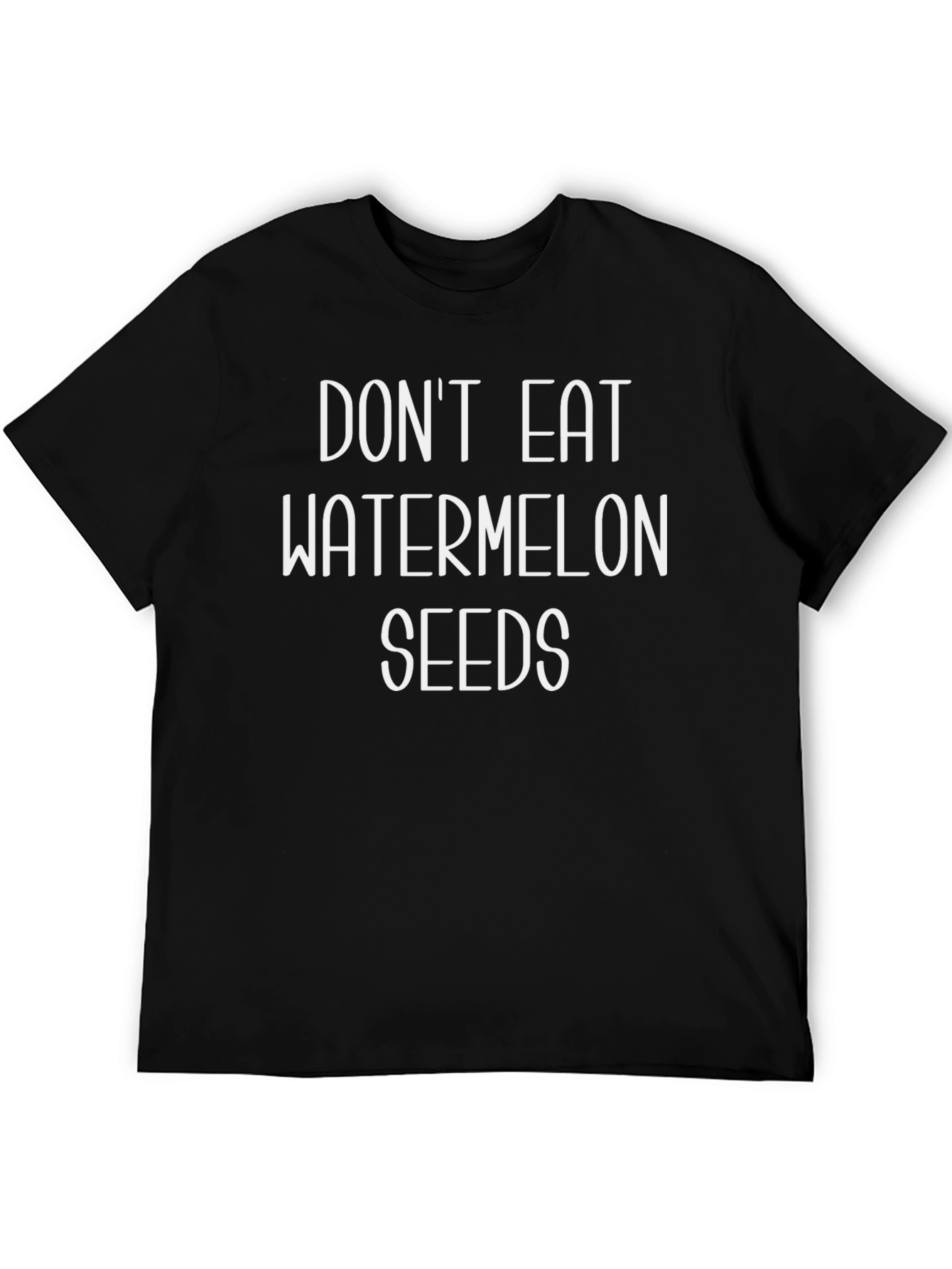Dont Eat Watermelon Seeds Graphic Tee
