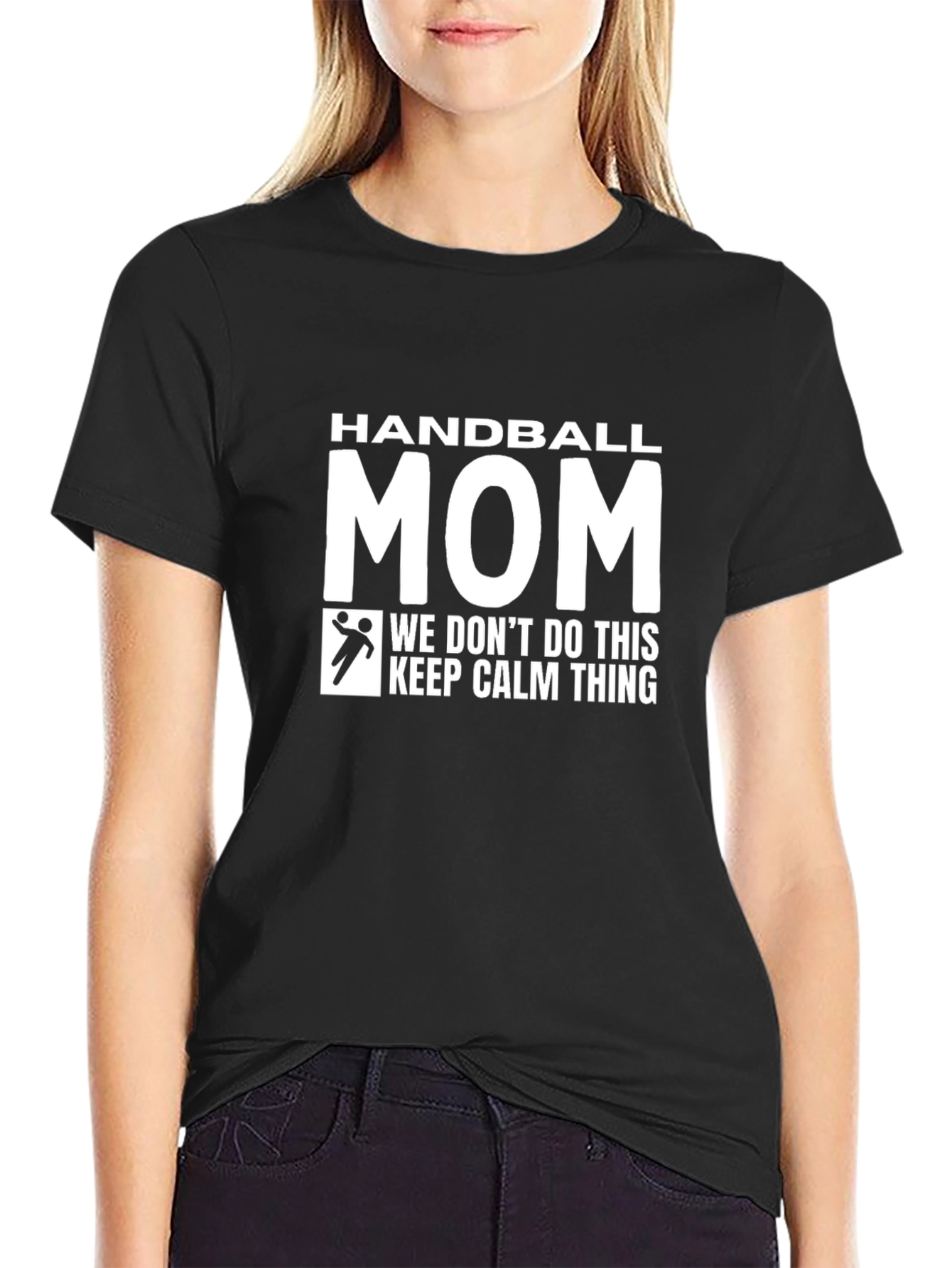 Handball Mom T-Shirt - We Dont Do Calm!