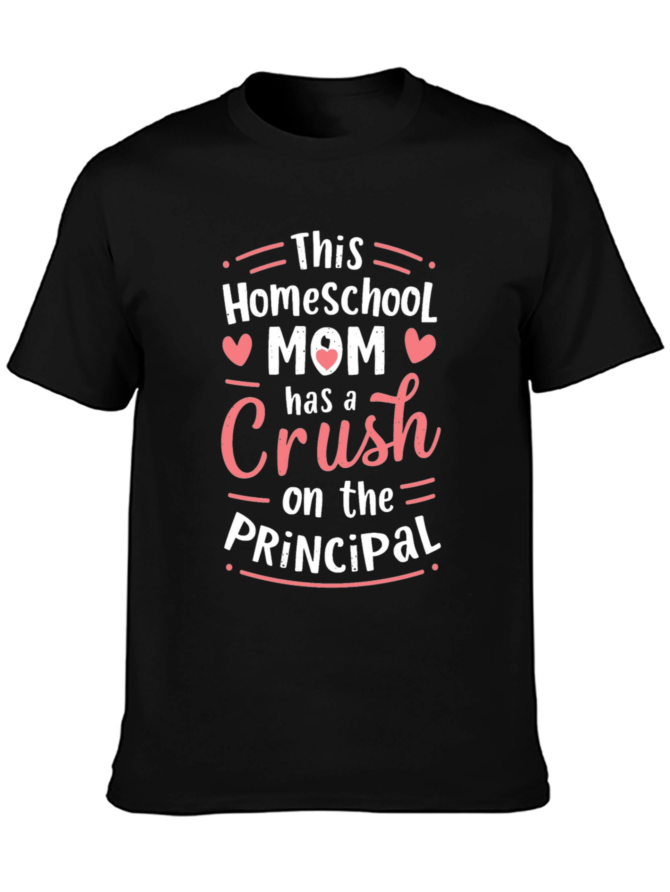 Homeschool Mom Crush on the Principal T-Shirt