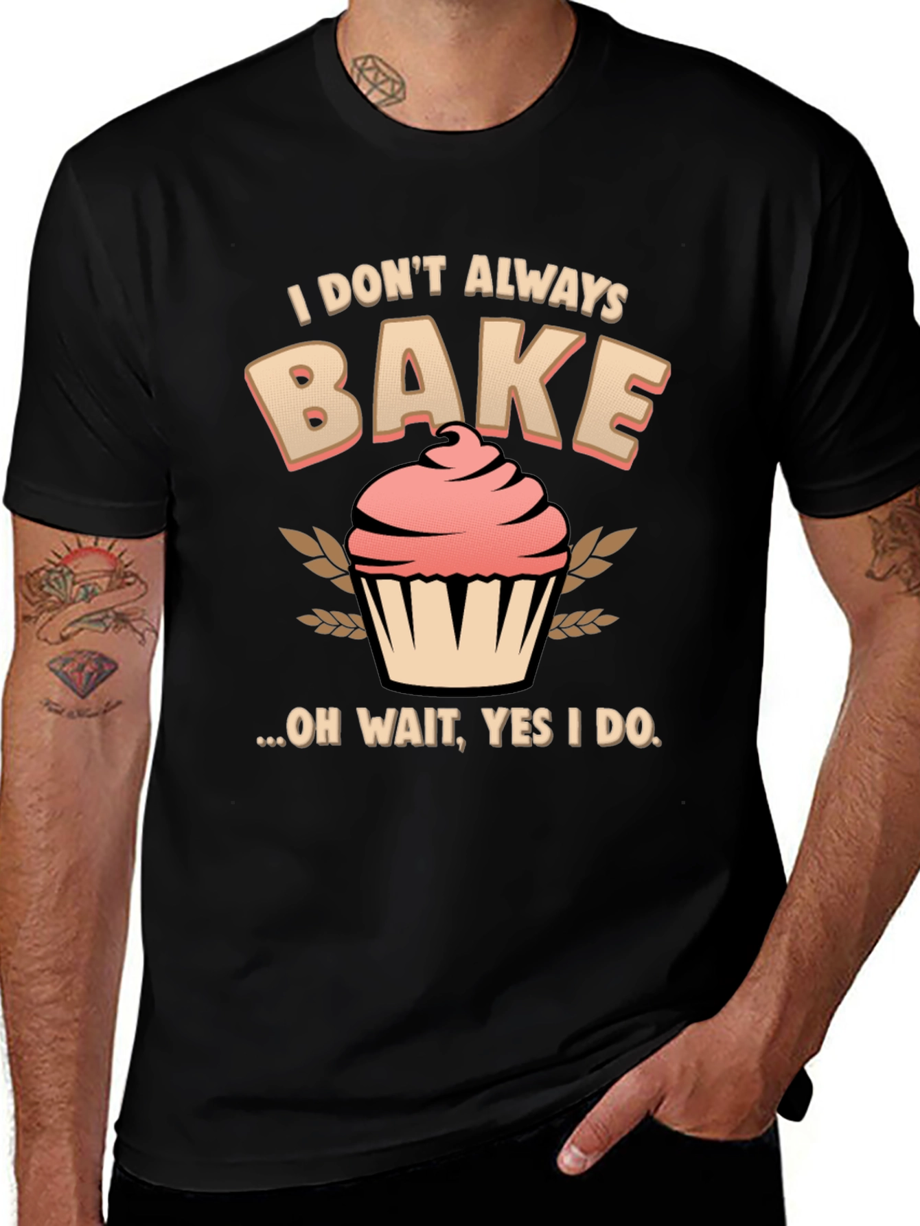 Funny Baking T-Shirt - I Dont Always Bake