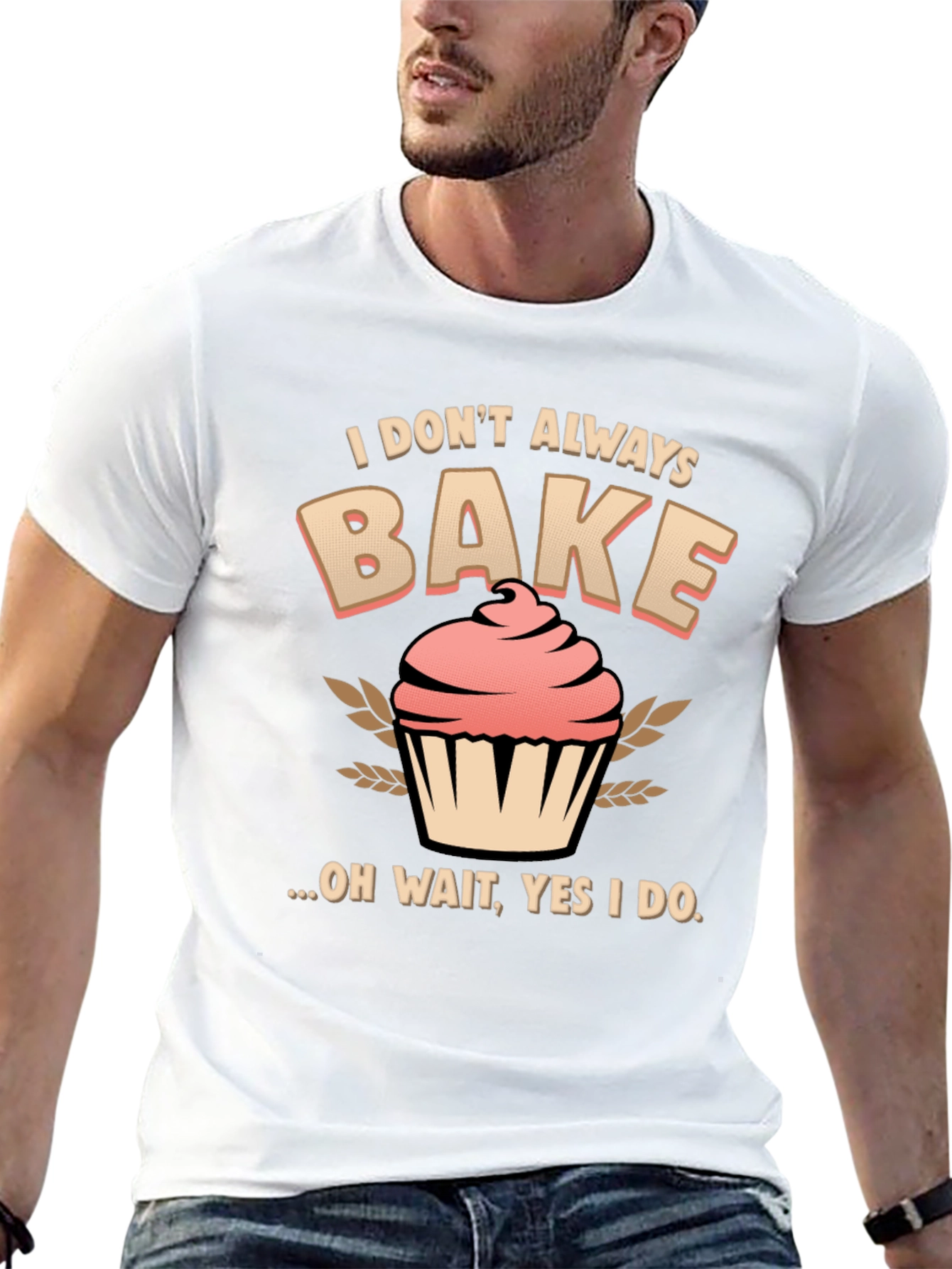Funny Baking T-Shirt - I Dont Always Bake