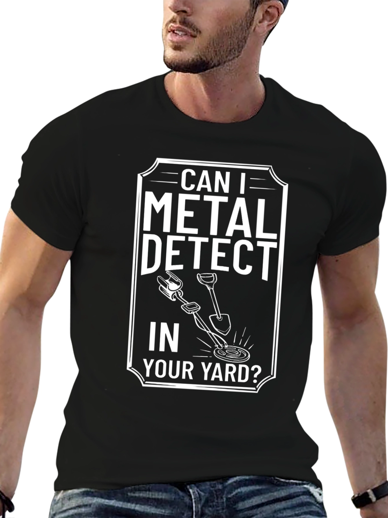 Metal Detecting T-Shirt: Can I Detect in Your Yard?