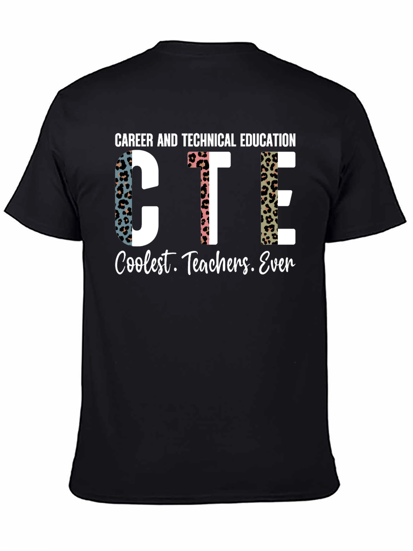 CTE Coolest Teachers Ever T-Shirt