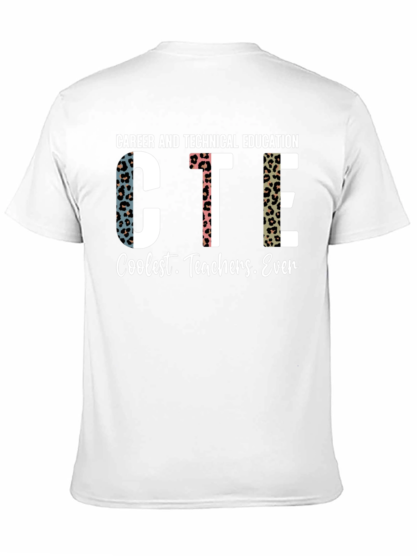 CTE Coolest Teachers Ever T-Shirt