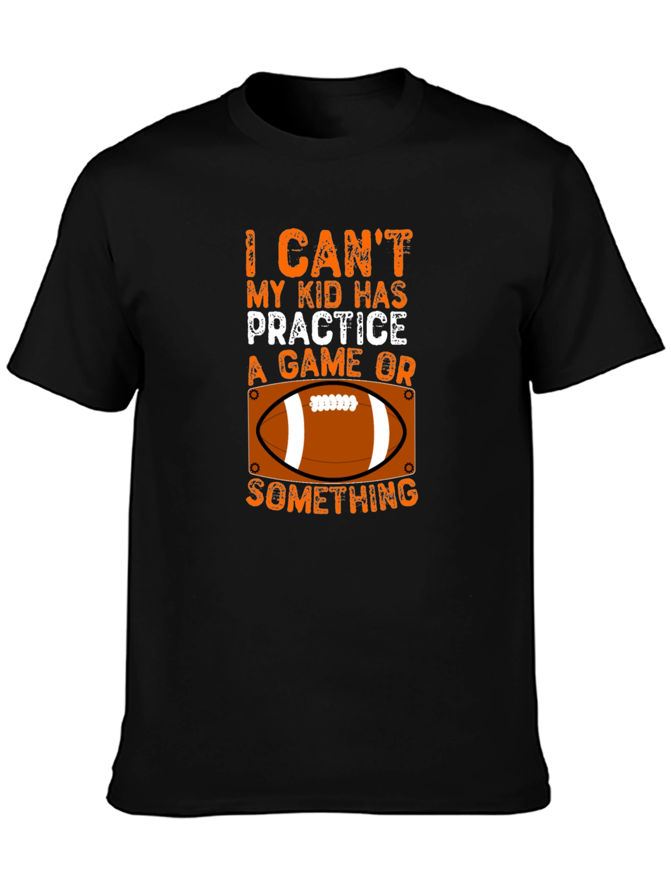 Funny Football Parent T-Shirt - My Kid Has Practice
