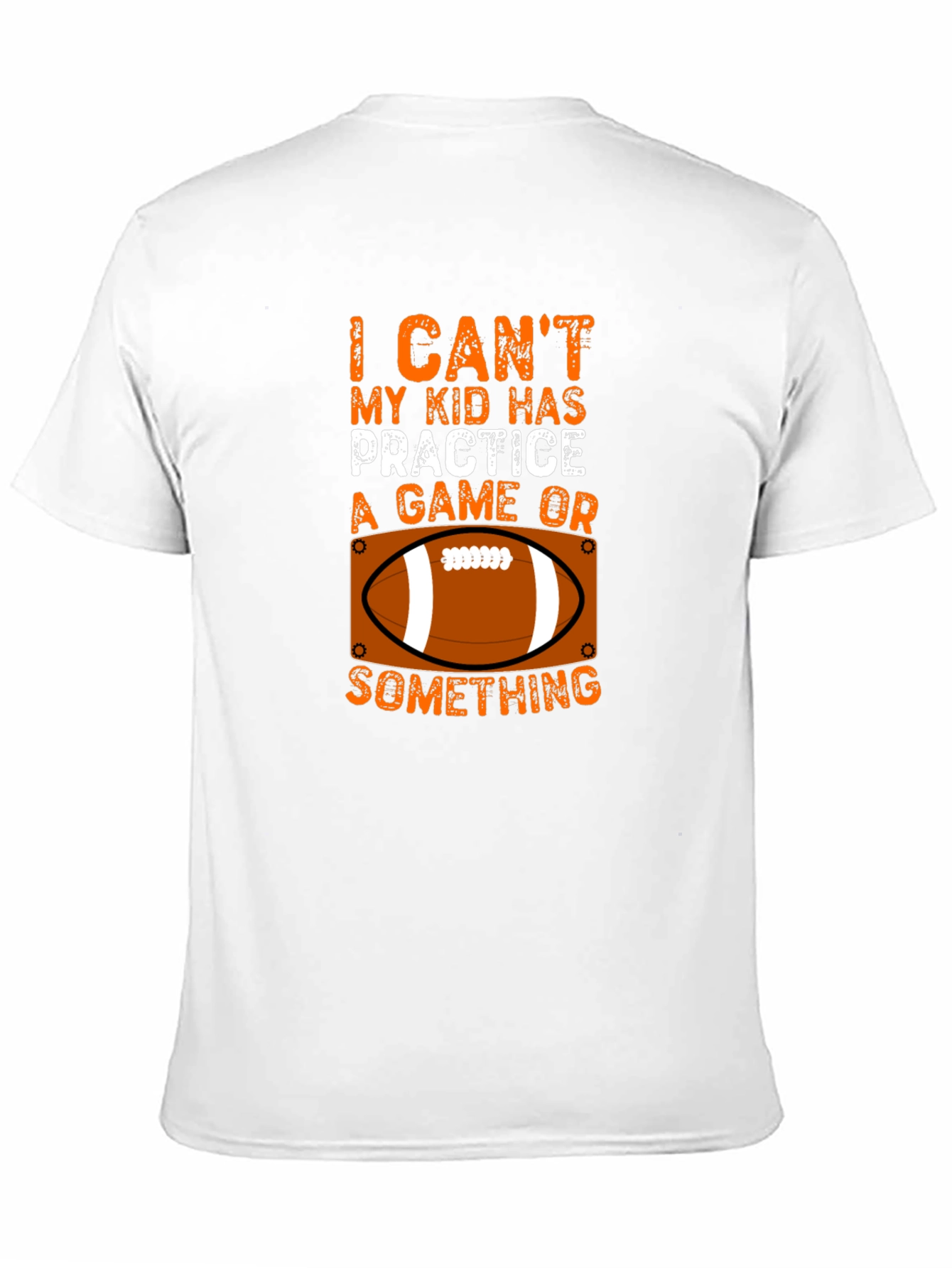 Funny Football Parent T-Shirt - My Kid Has Practice