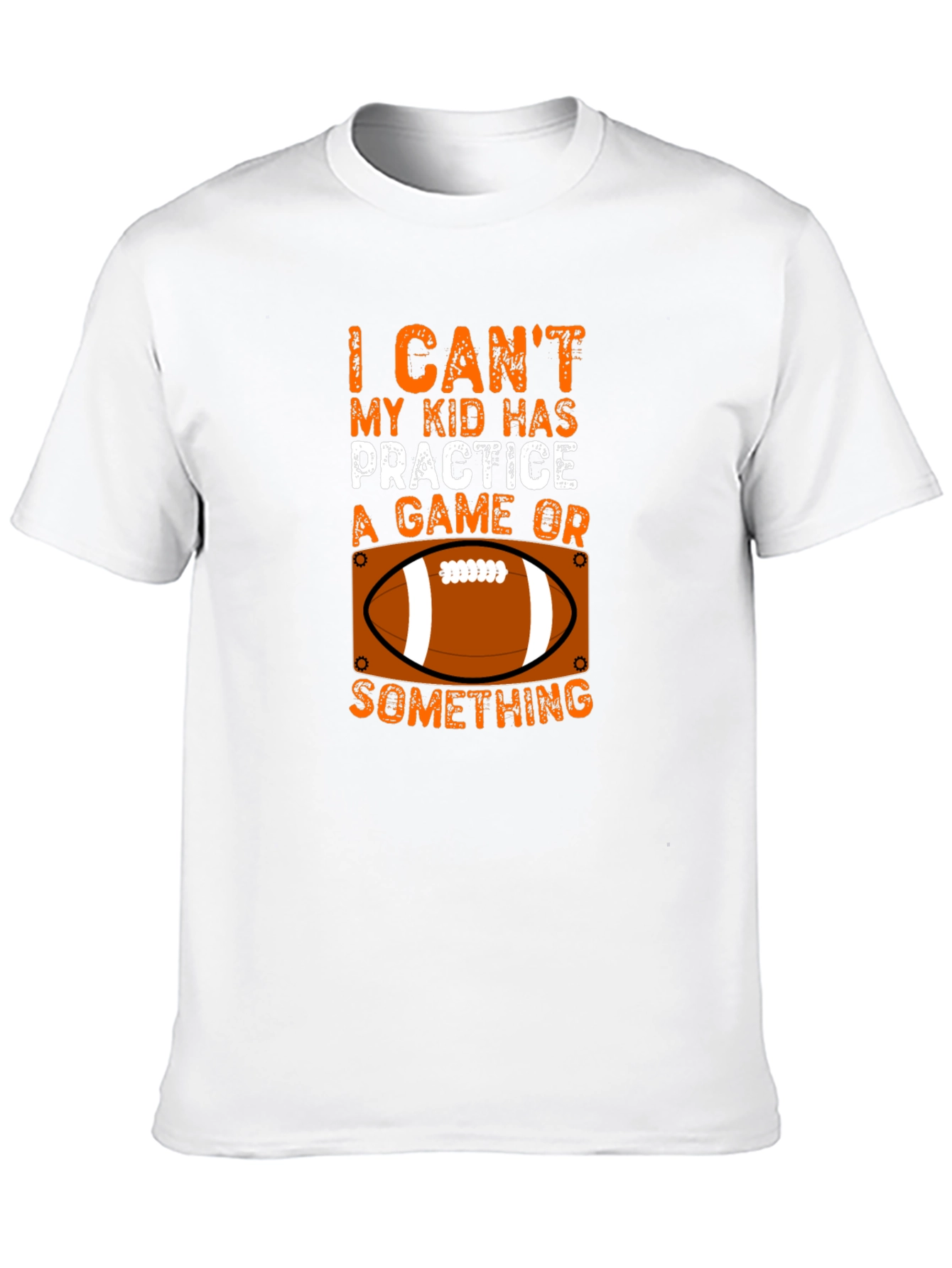 Funny Football Parent T-Shirt - My Kid Has Practice