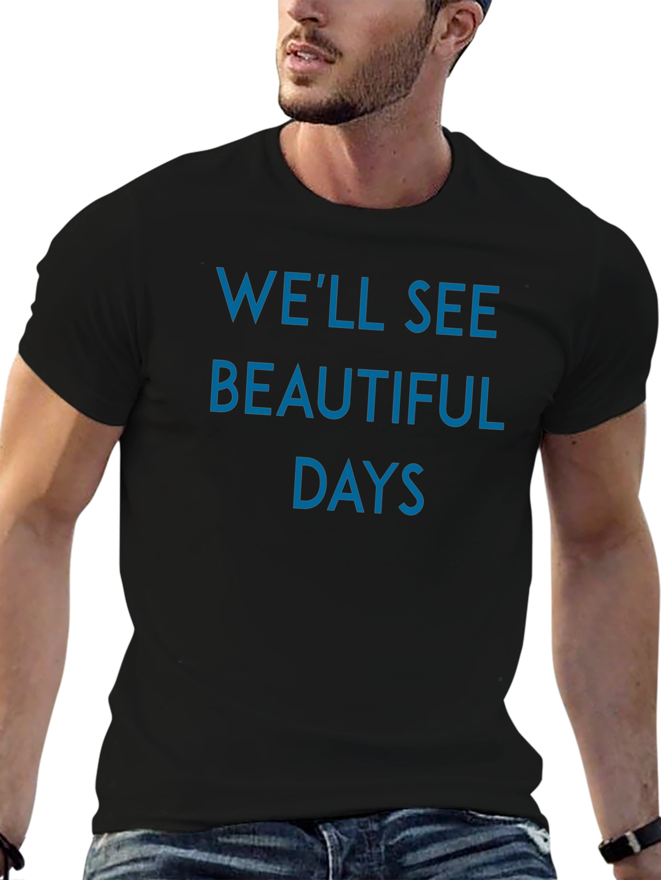 Inspirational Graphic Tee - Well See Beautiful Days