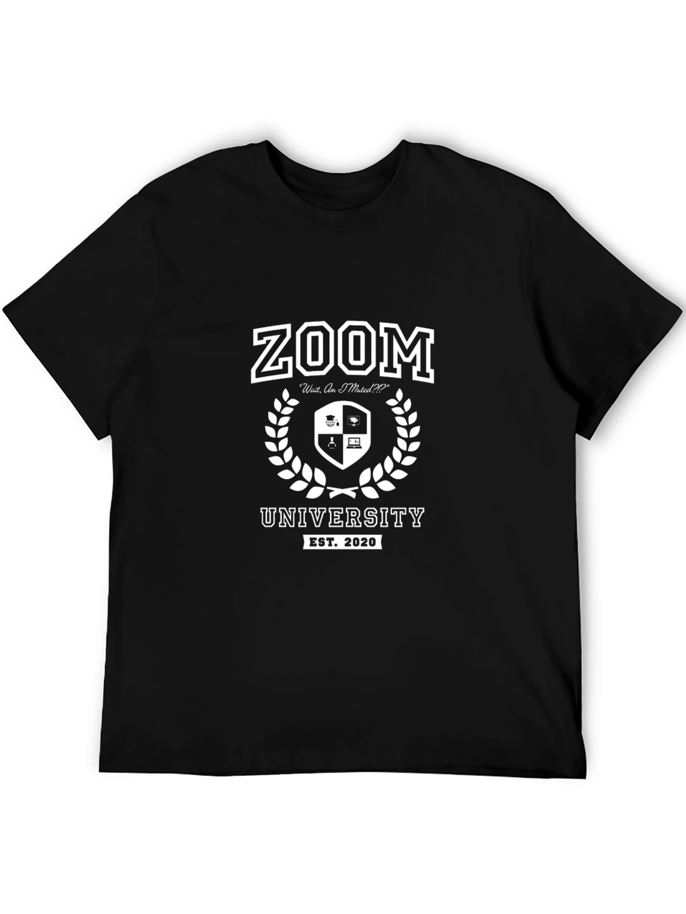 Zoom University T-Shirt - Wait Am I Muted?