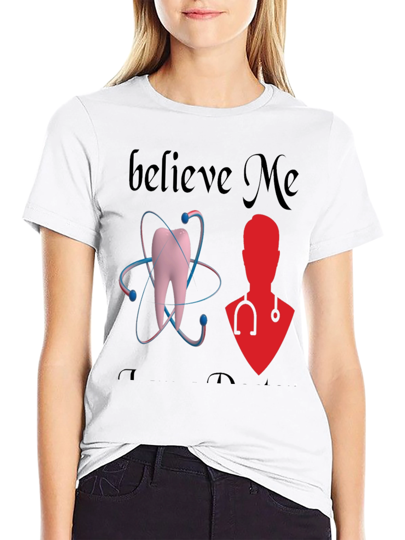 Believe Me Dentist T-Shirt
