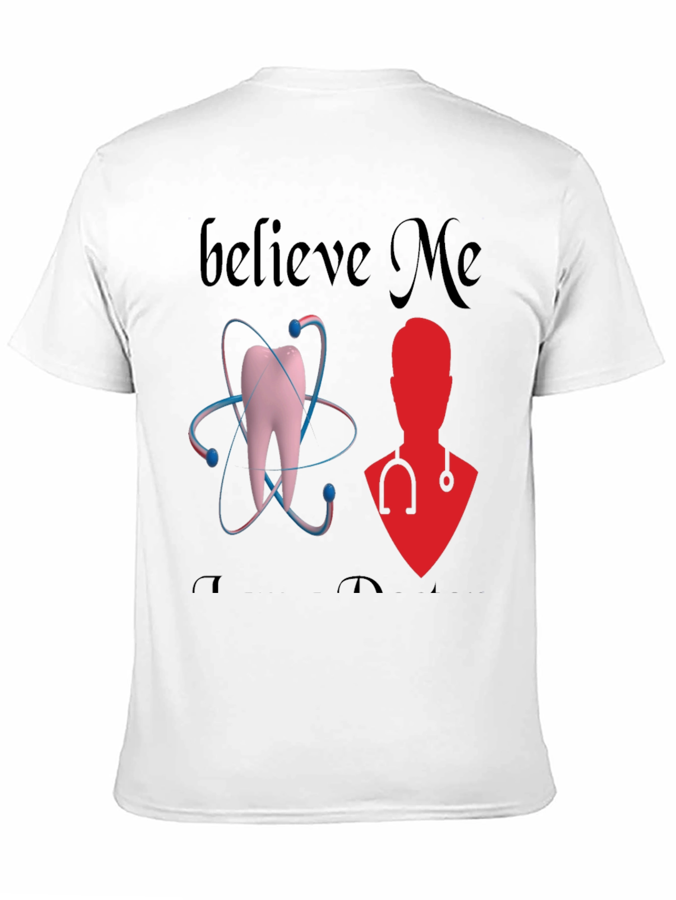 Believe Me Dentist T-Shirt
