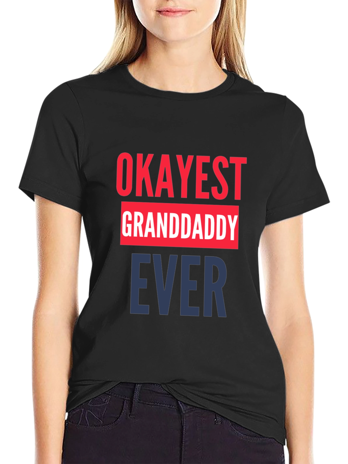 Okayest Grandaddy Ever Novelty T-Shirt