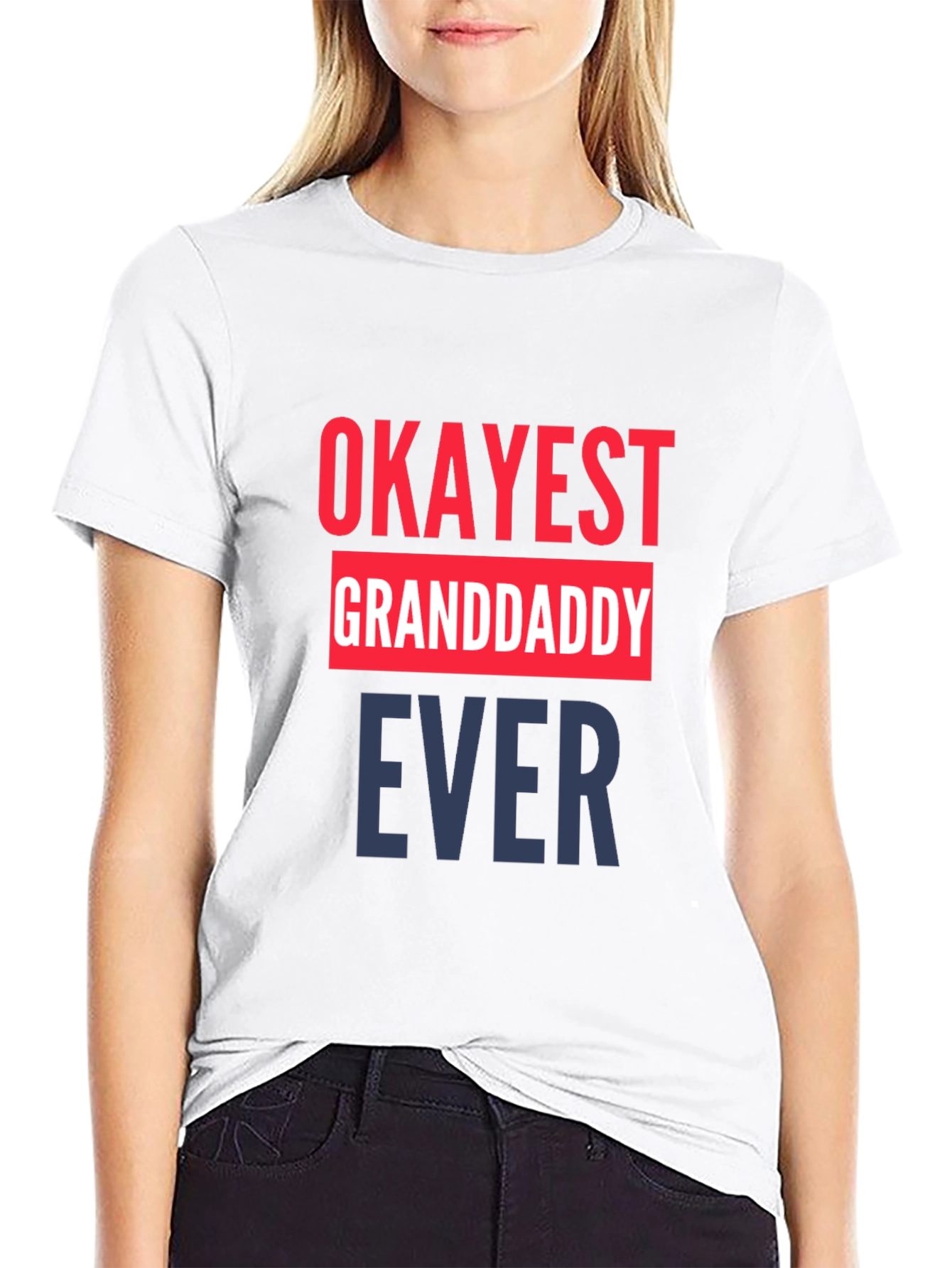 Okayest Grandaddy Ever Novelty T-Shirt