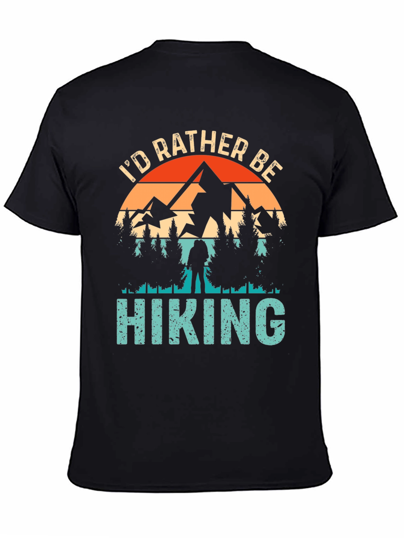 Hiking Adventure T-Shirt: Id Rather Be Hiking!