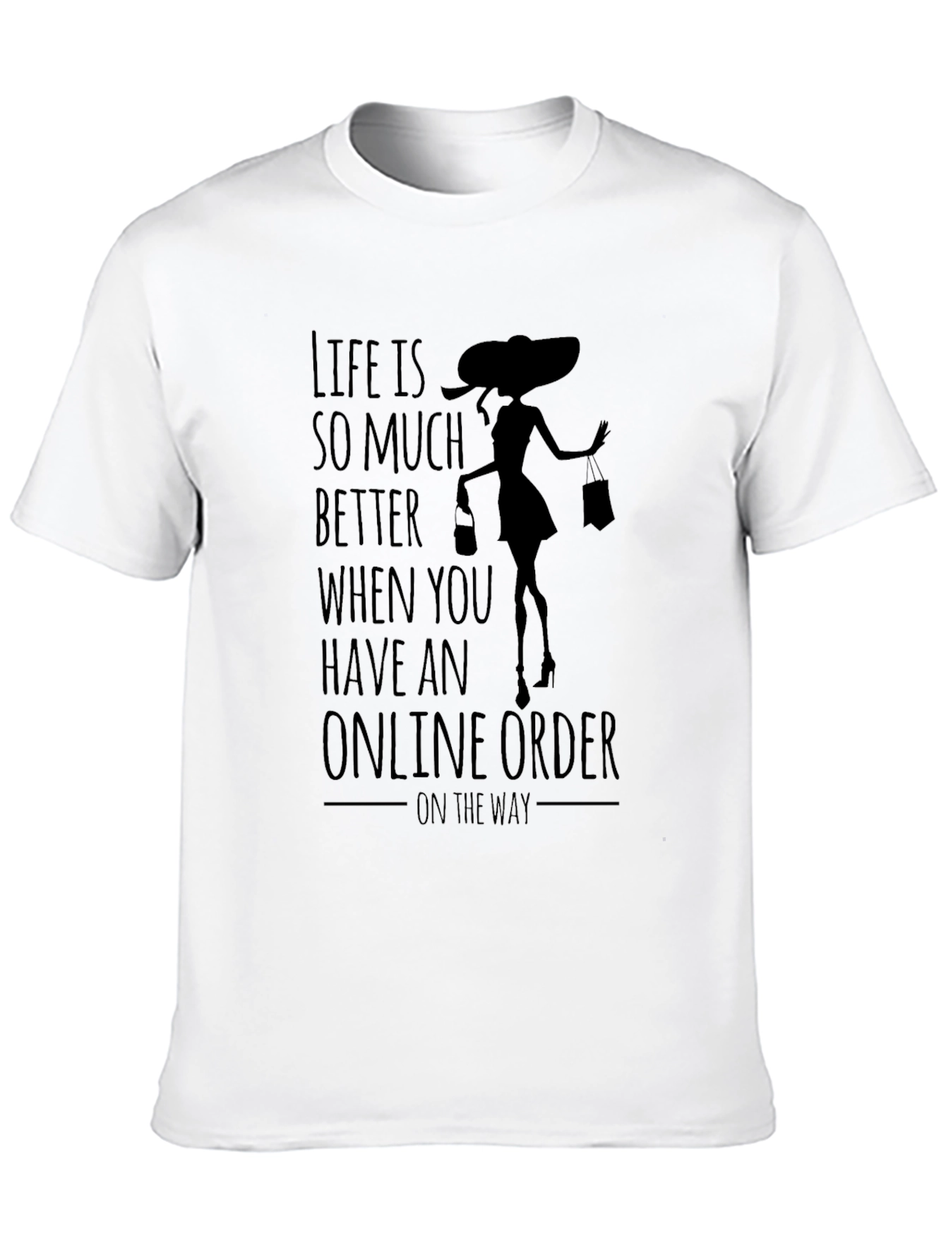 Online Shopping T-Shirt: Life is Better