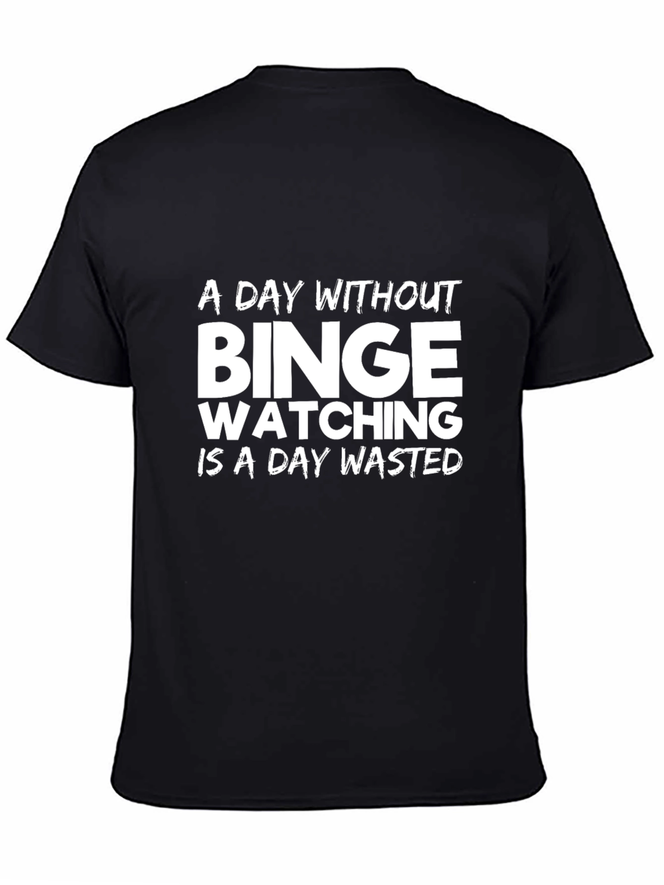 Binge Watching Graphic Tee - A Day Wasted T-Shirt