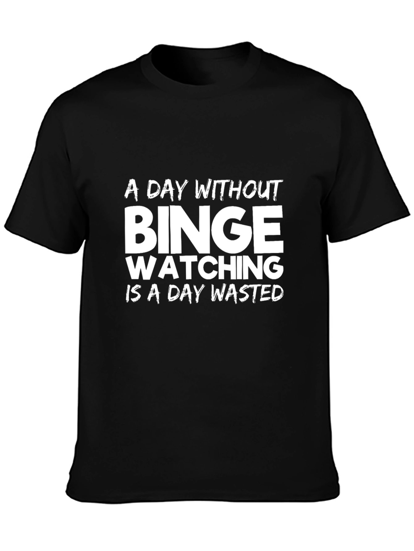 Binge Watching Graphic Tee - A Day Wasted T-Shirt