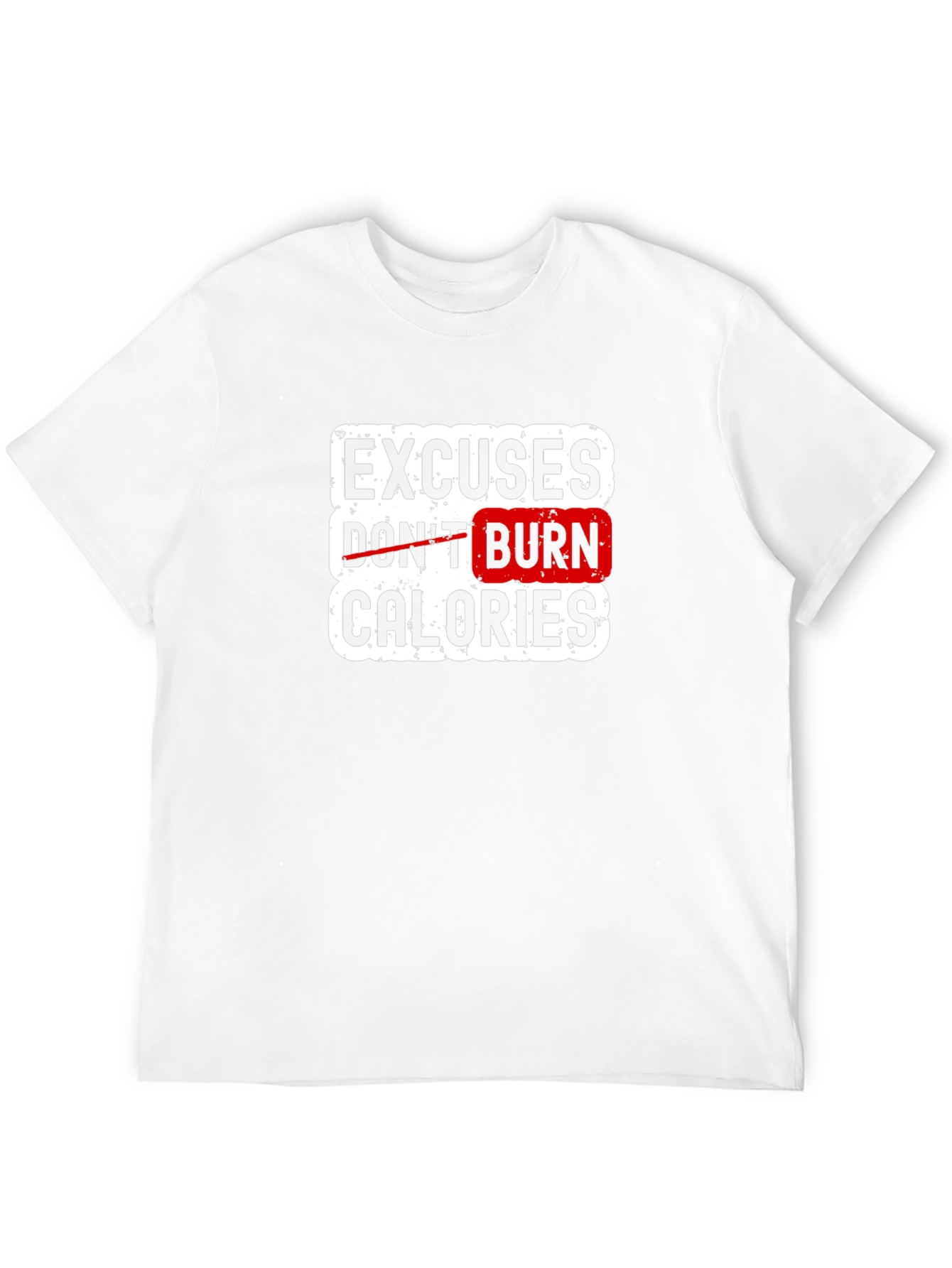 Excuses Dont Burn Calories Black T-Shirt