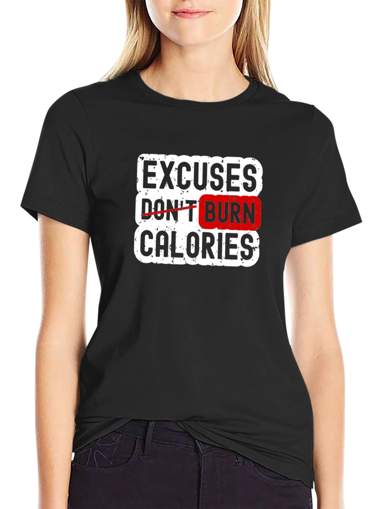 Excuses Dont Burn Calories Black T-Shirt