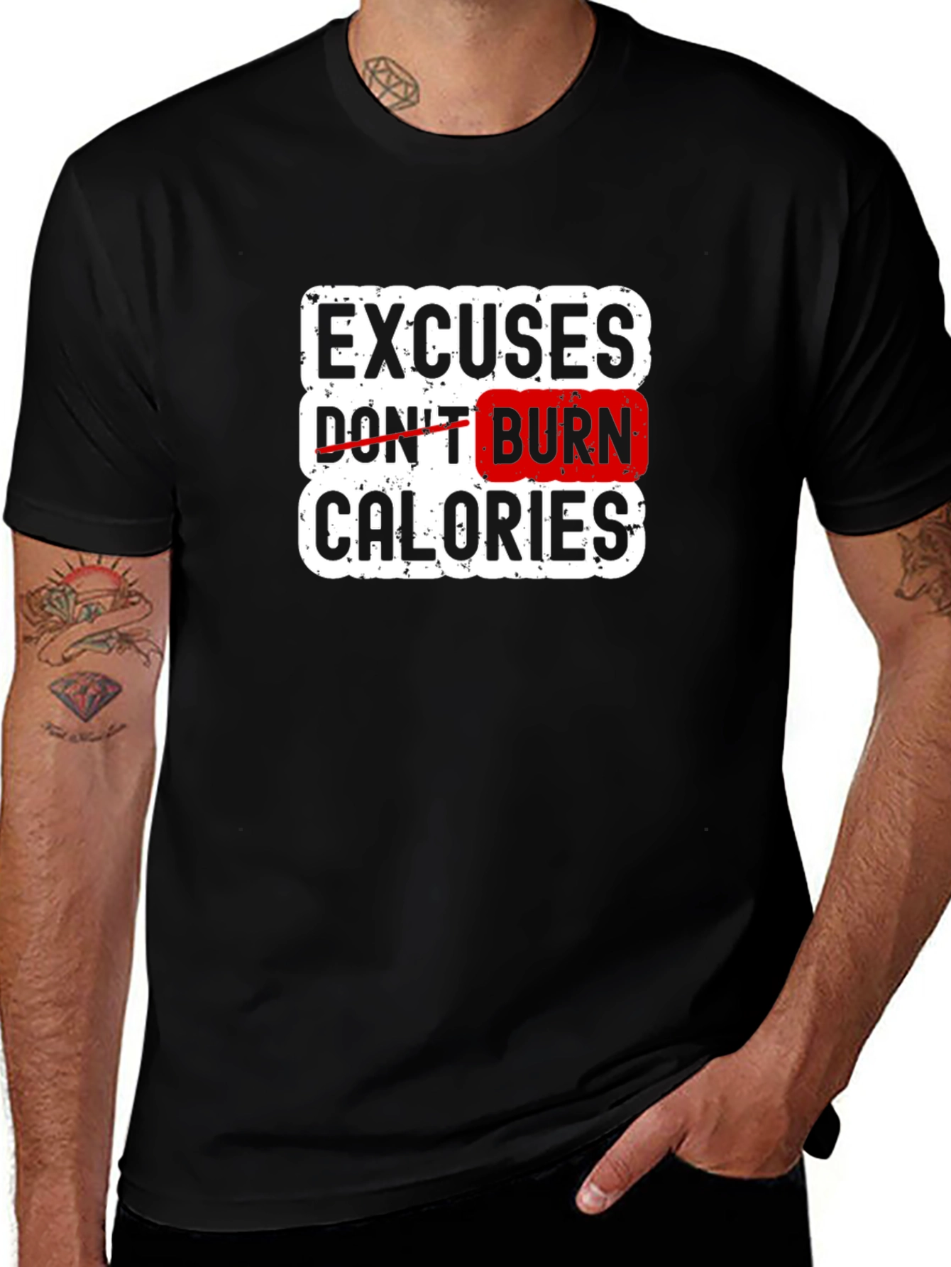 Excuses Dont Burn Calories Black T-Shirt