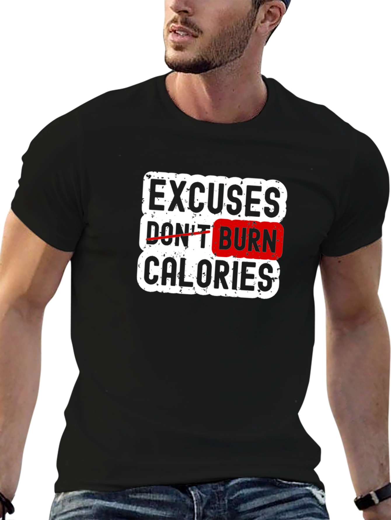 Excuses Dont Burn Calories Black T-Shirt