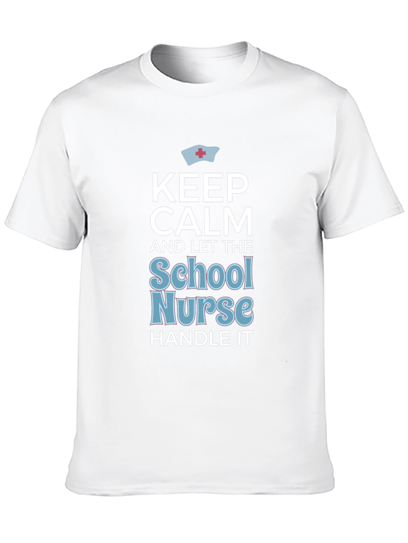 Keep Calm School Nurse T-Shirt