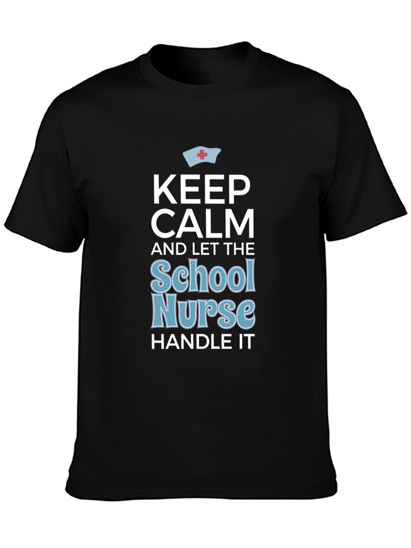Keep Calm School Nurse T-Shirt