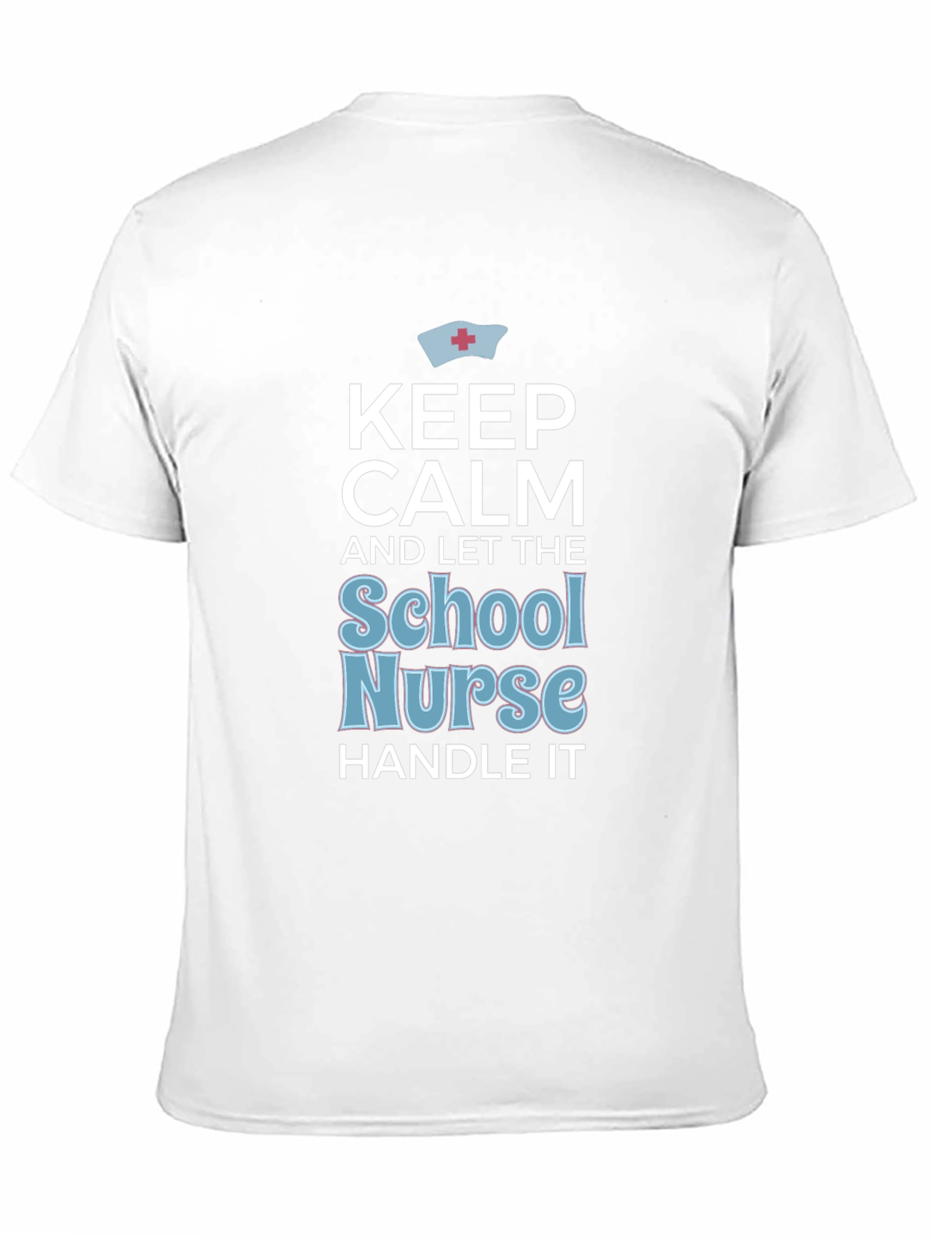 Keep Calm School Nurse T-Shirt