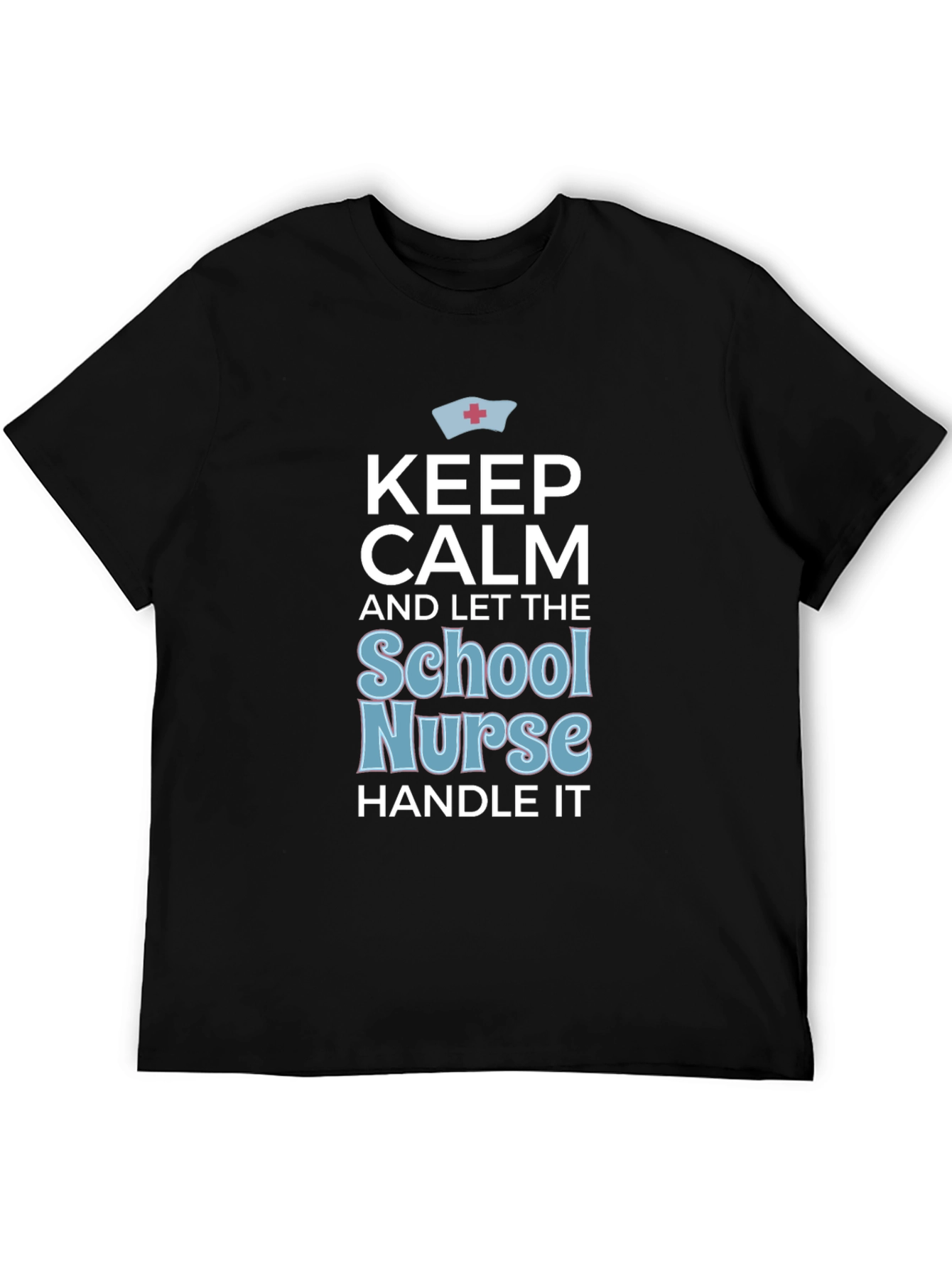 Keep Calm School Nurse T-Shirt
