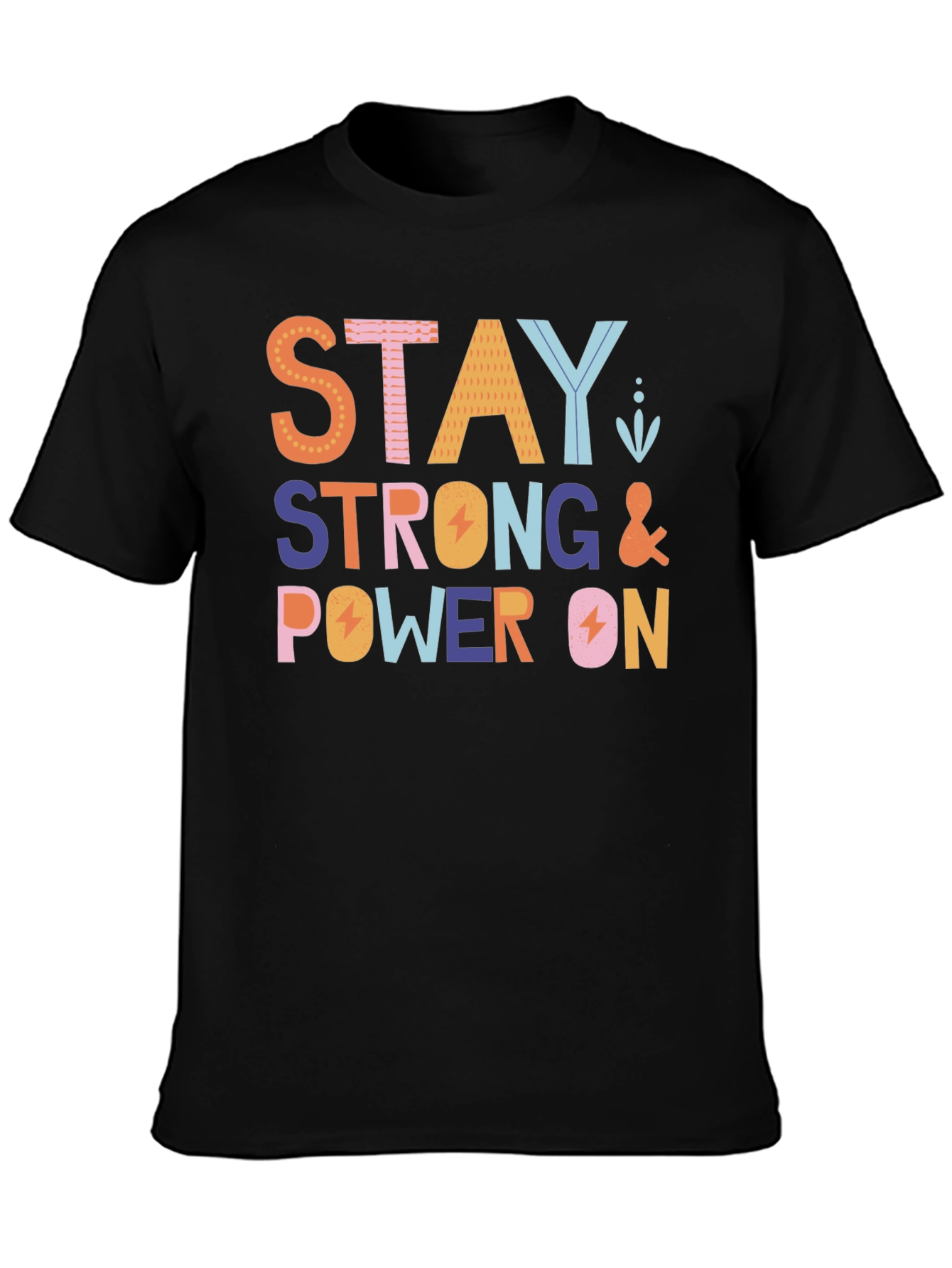 Stay Strong Power On Black Graphic Tee