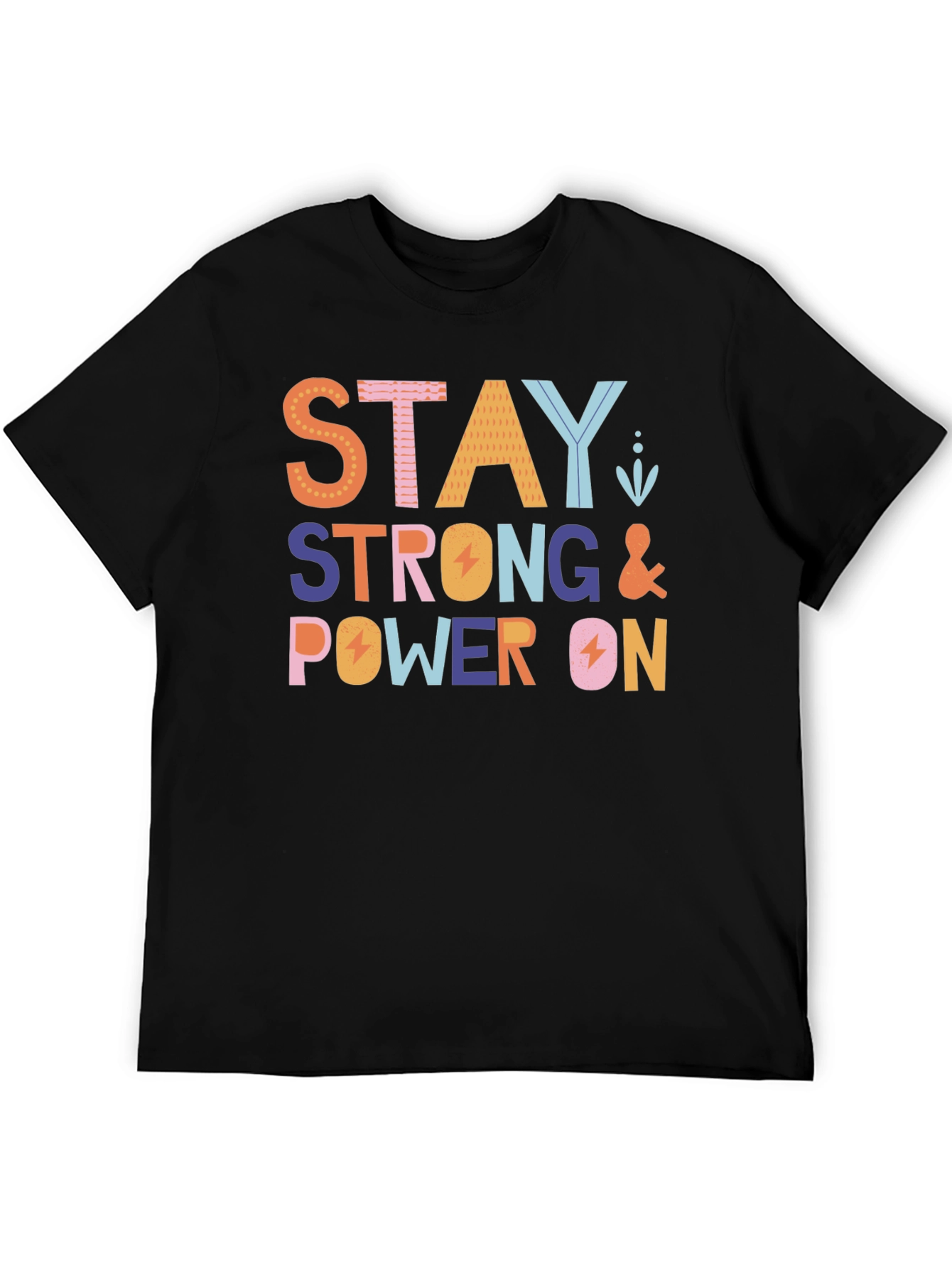 Stay Strong Power On Black Graphic Tee