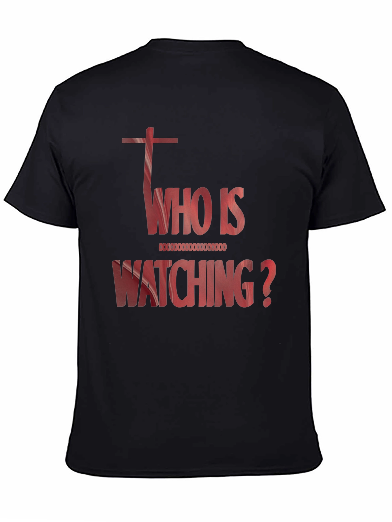 Who Is Watching Graphic T-Shirt
