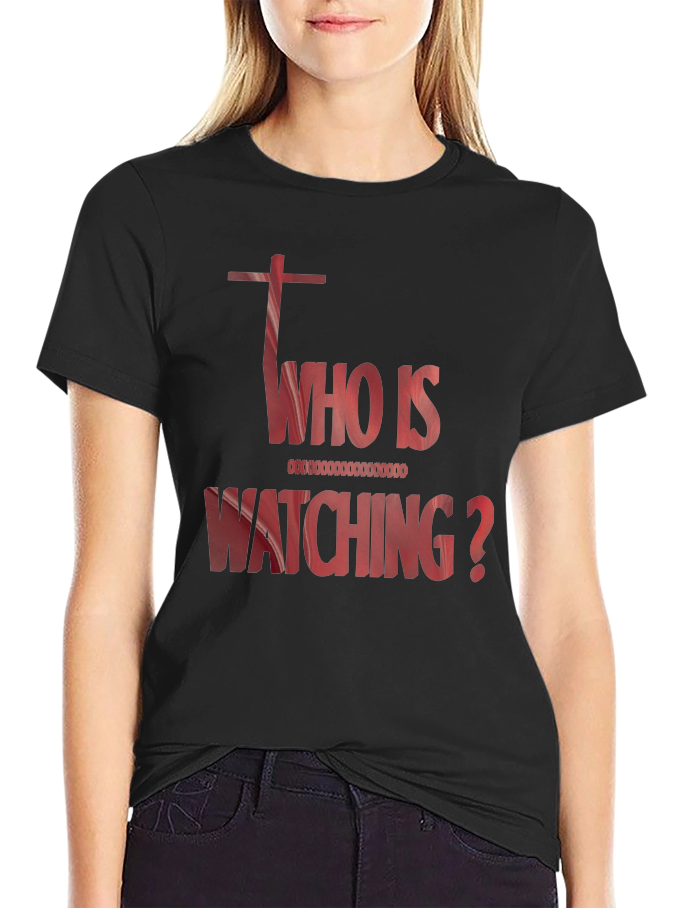 Who Is Watching Graphic T-Shirt