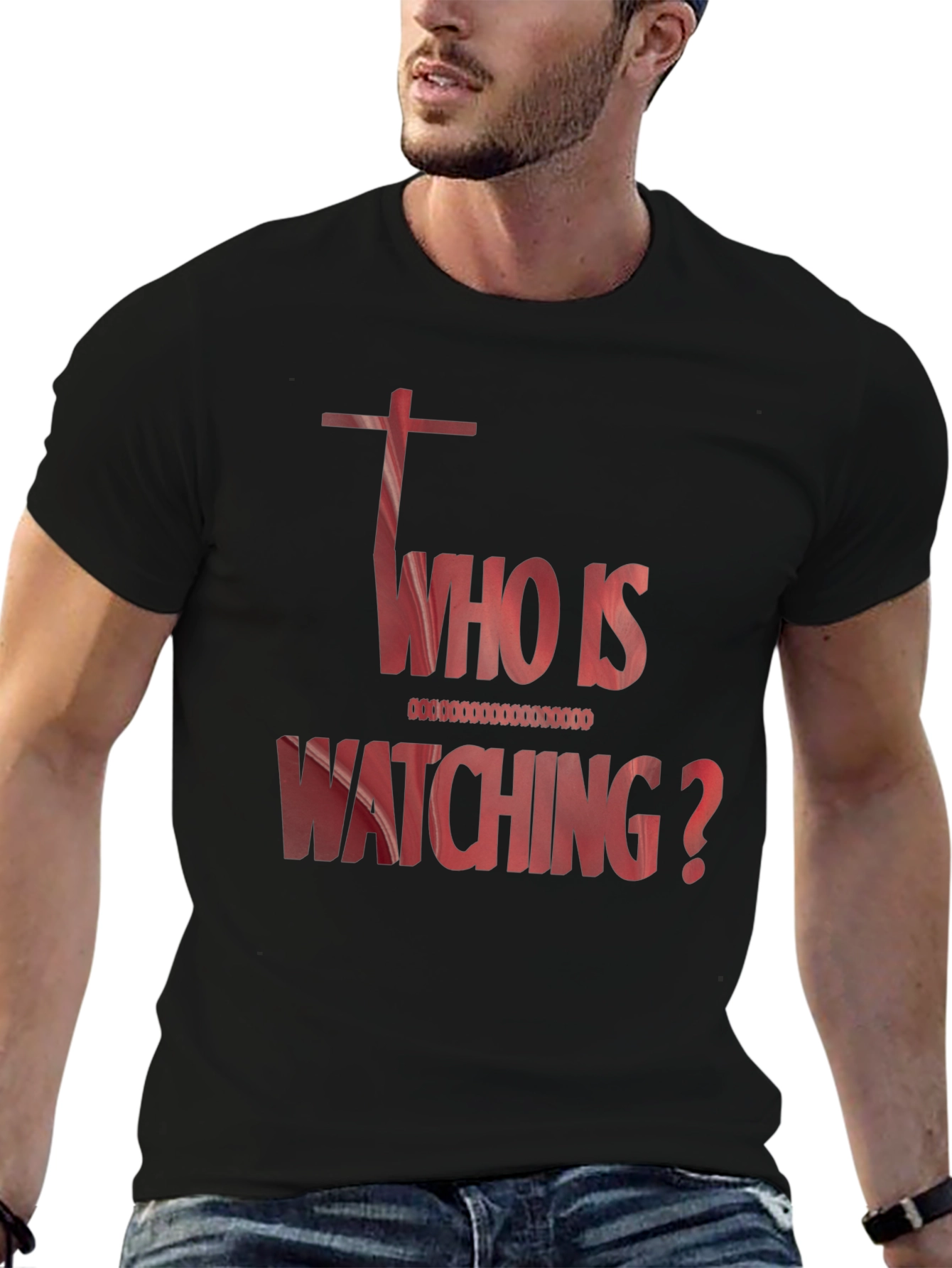 Who Is Watching Graphic T-Shirt