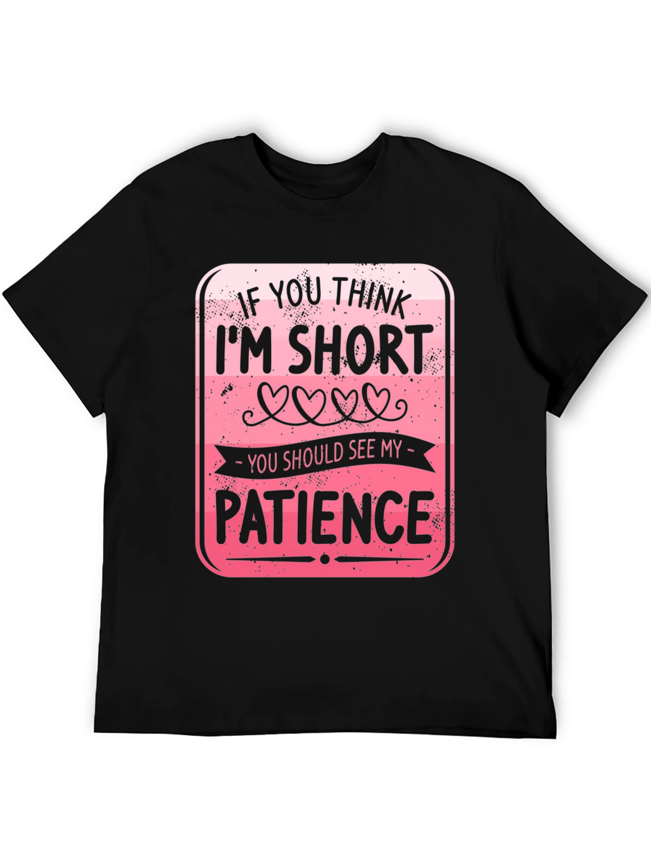 Funny Short Patience Graphic T-Shirt