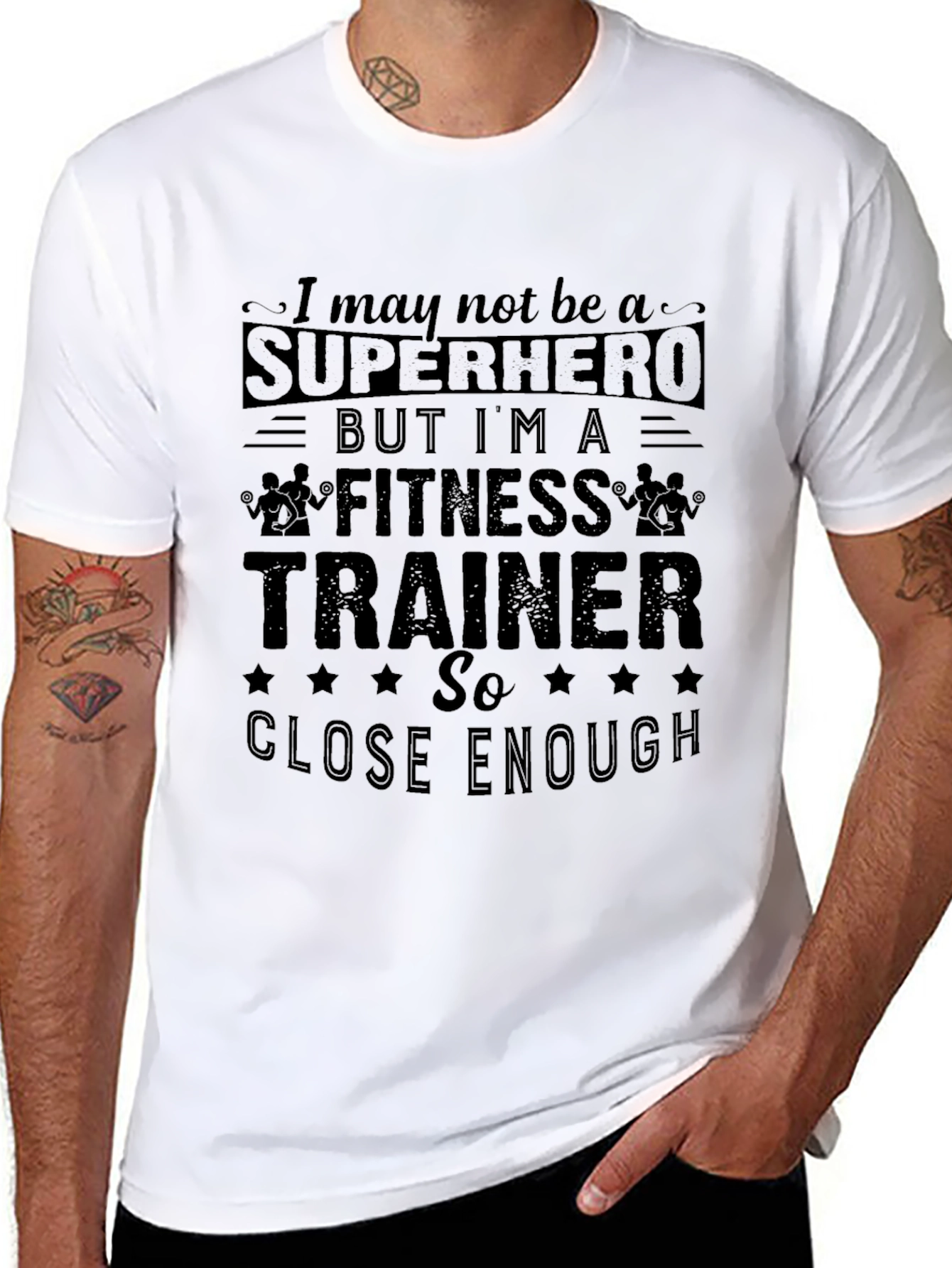 Fitness Trainer Graphic T-Shirt - Superhero Close Enough Tee