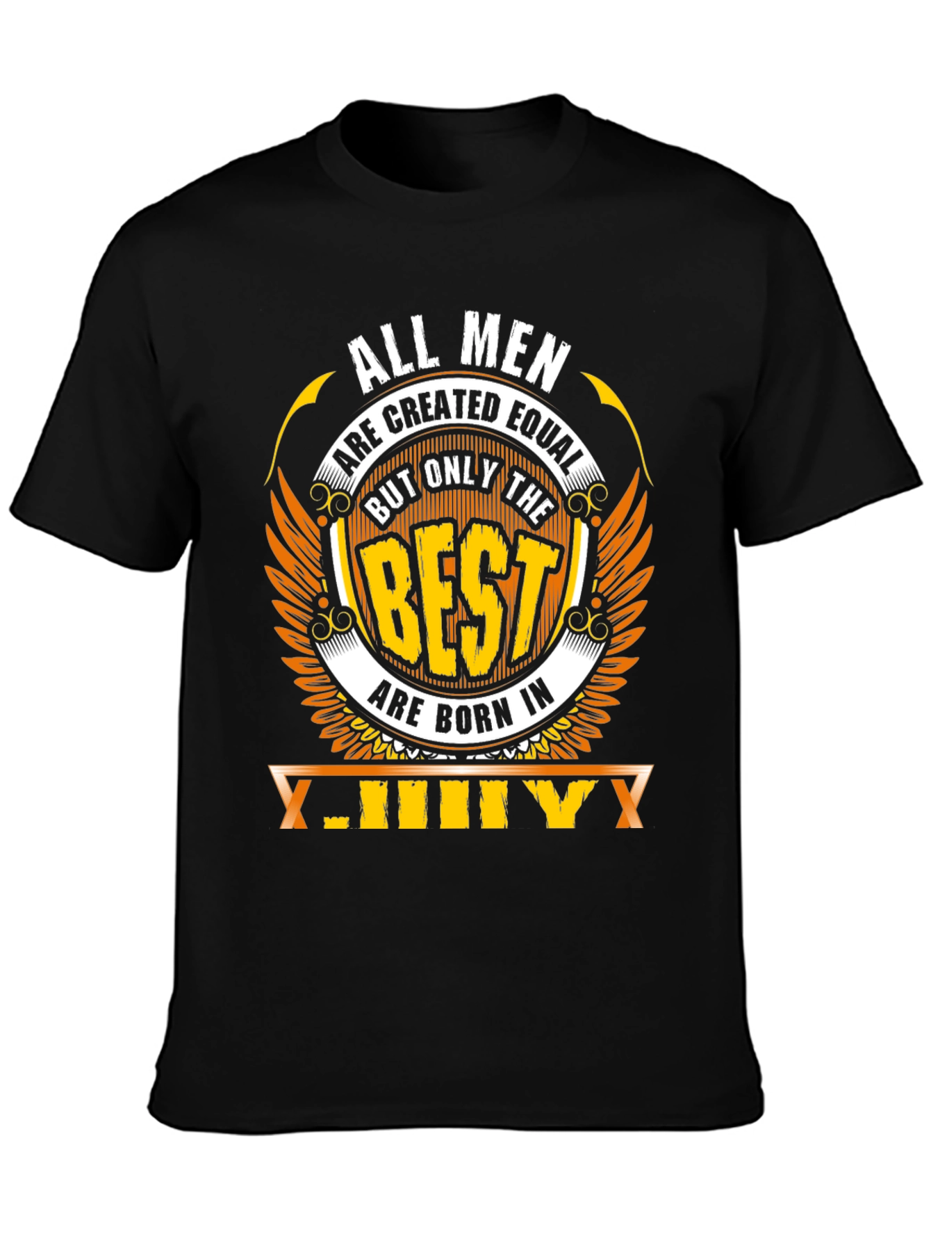 Best Men Are Born In July T-Shirt