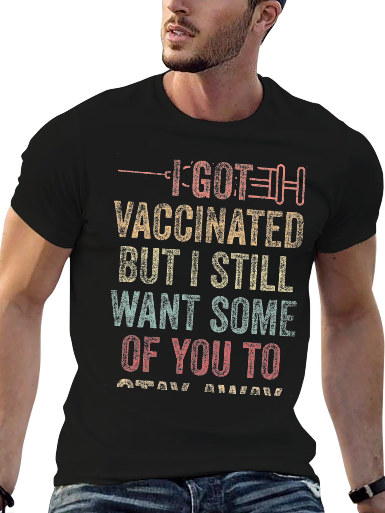I Got Vaccinated T-Shirt - Stay Away