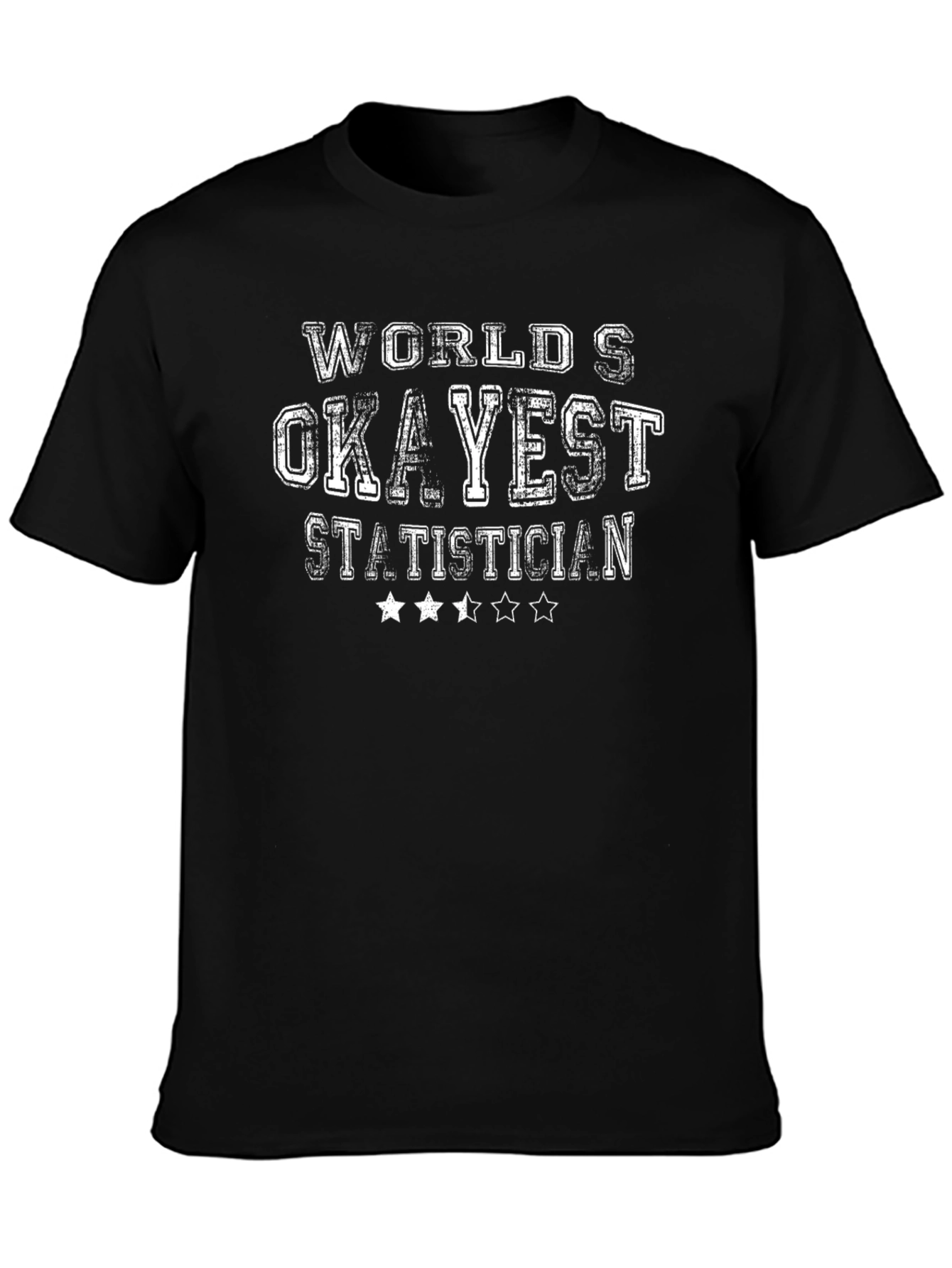 Worlds Okayest Statistician Black Graphic T-Shirt