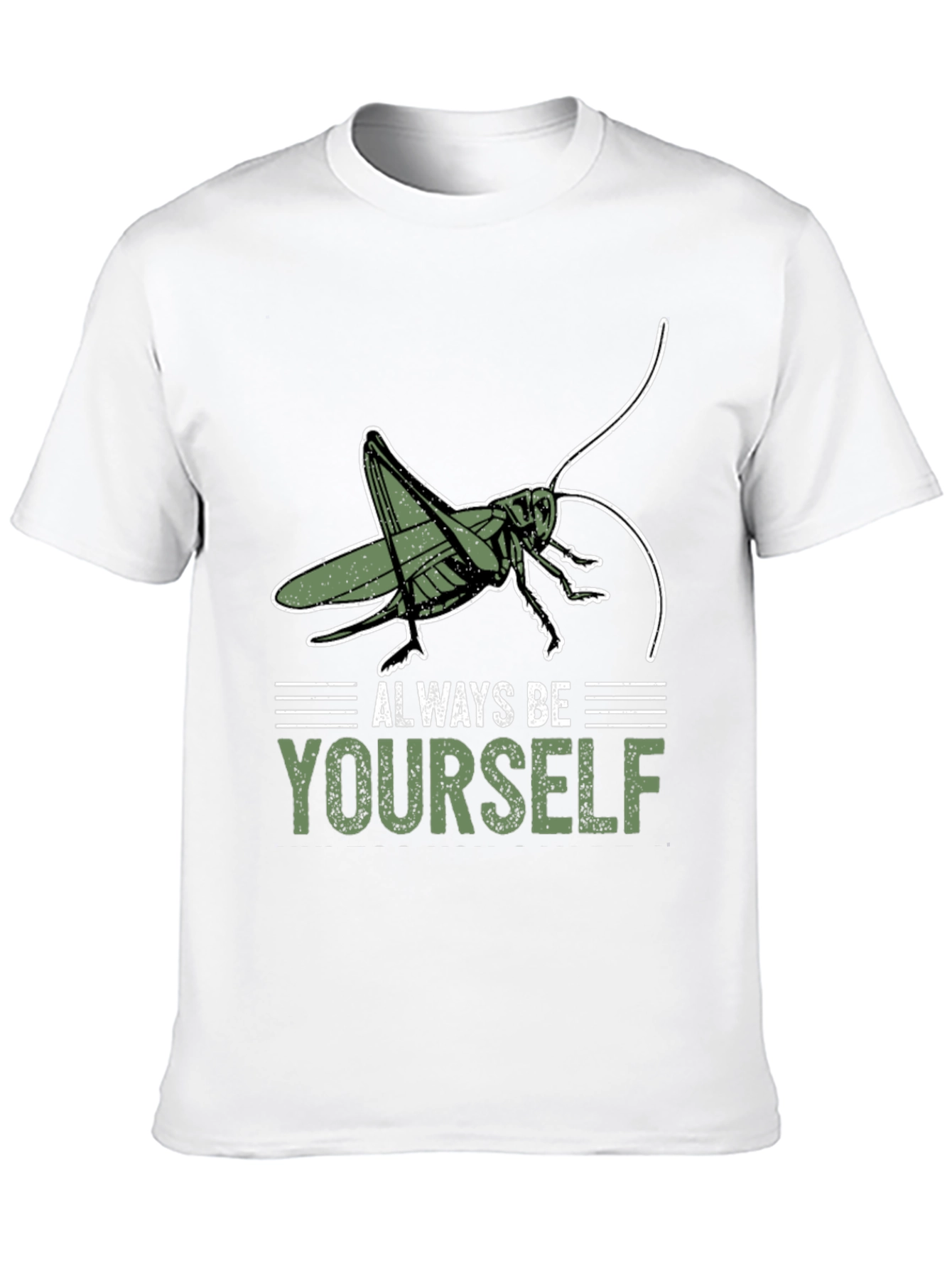 Always Be Yourself Grasshopper T-Shirt
