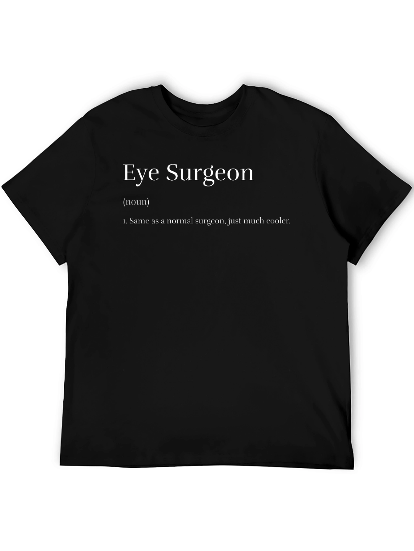 Eye Surgeon Definition T-Shirt