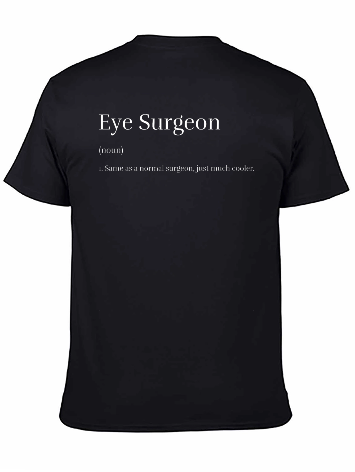 Eye Surgeon Definition T-Shirt