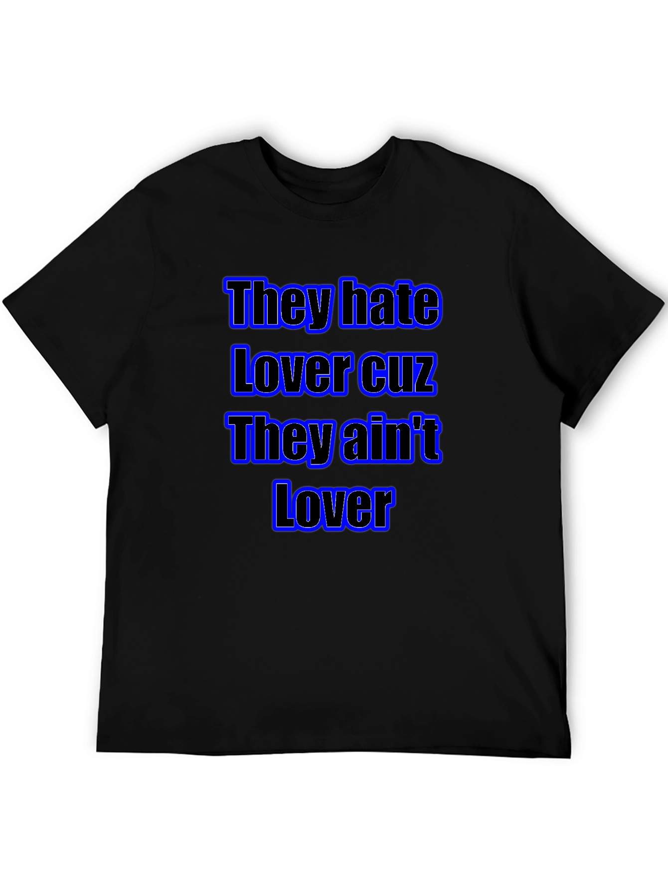 They Hate Lover Graphic Black Tee