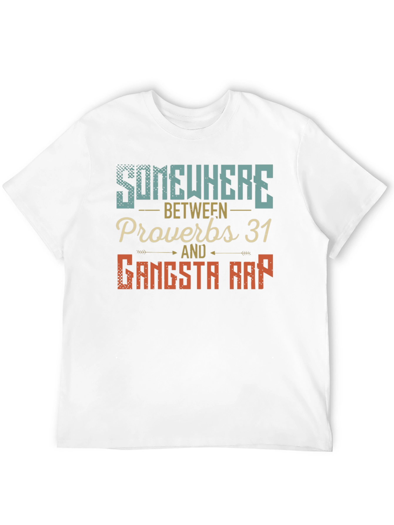Somewhere Between Proverbs & Gangsta Rap T-Shirt