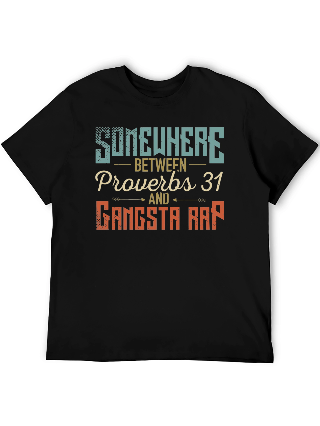 Somewhere Between Proverbs & Gangsta Rap T-Shirt