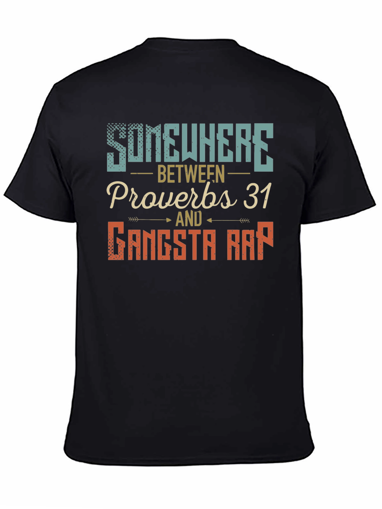 Somewhere Between Proverbs & Gangsta Rap T-Shirt